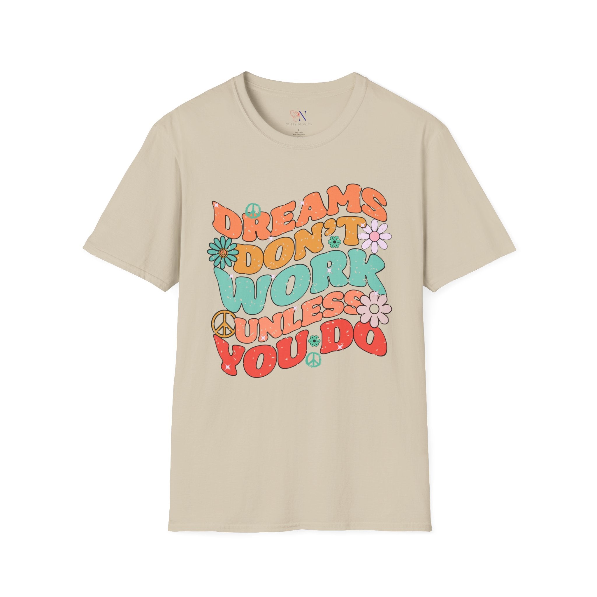 Motivational Graphic Tee, Inspirational Quote Shirt, Positive Vibes Tshirt, Goal Getter T-shirt, Dreams Don't Work Unless You top