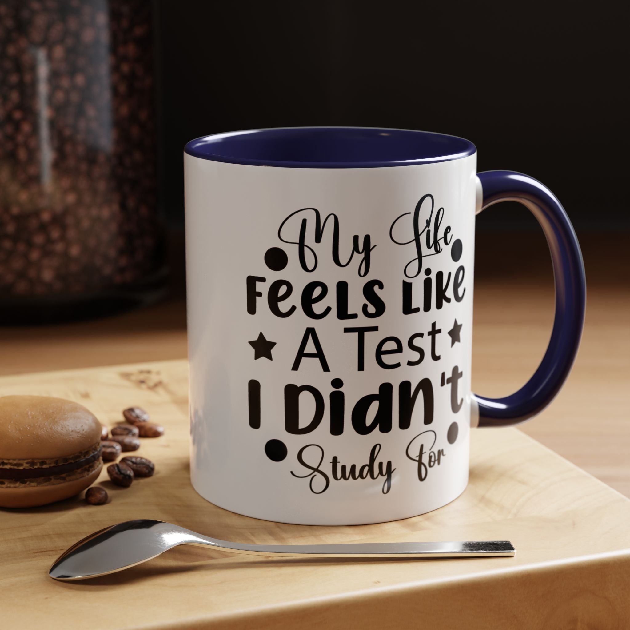 Funny Coffee Mug, Personalized Mug, My Life Feels Like a Test I Didn't Study For Accent Cup (11, 15oz), Gift Under 20, White Elephant gift