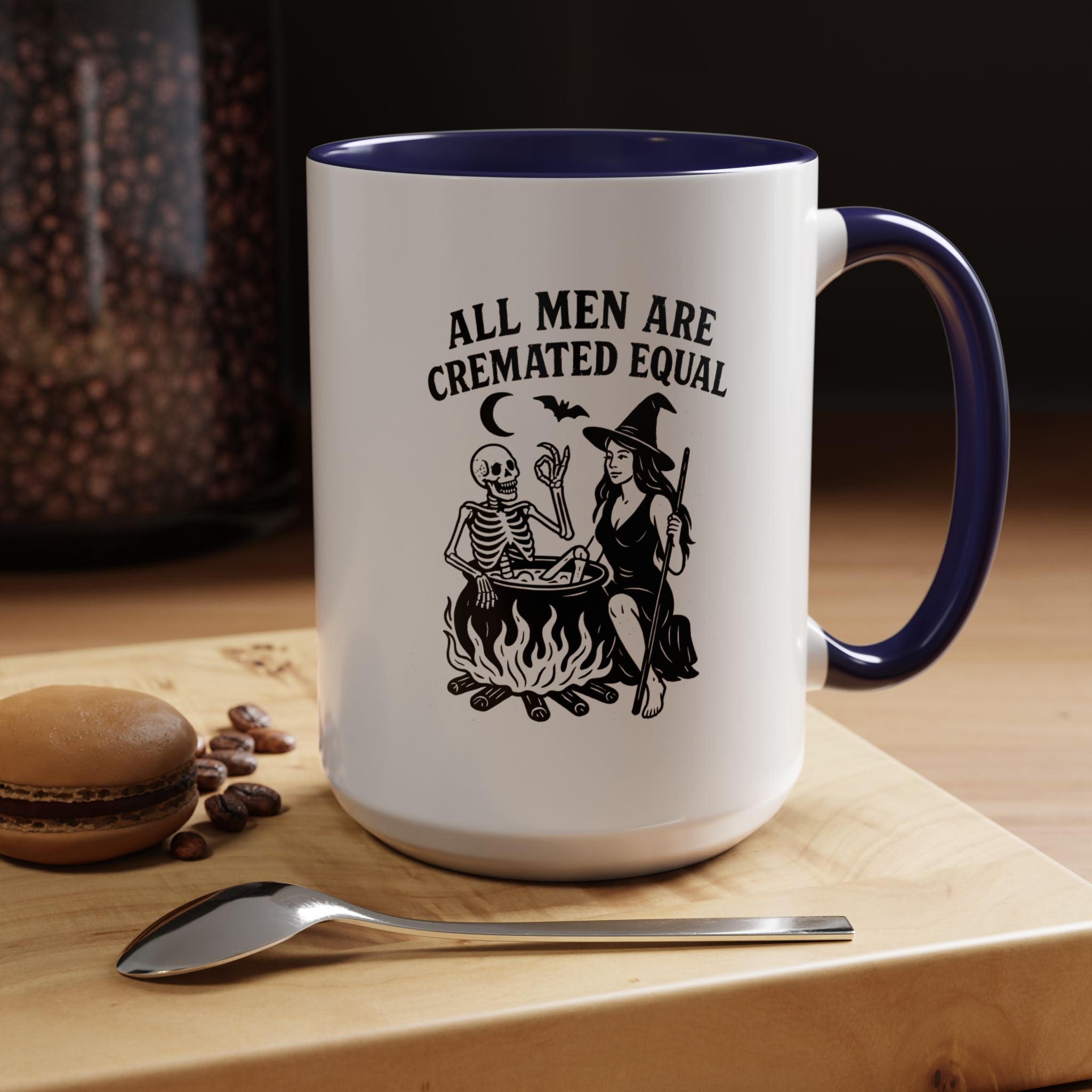 All Men Are Cremated Equal | Funny Coffee Mug, Sarcastic Tea Cup, Unique Gift Idea
