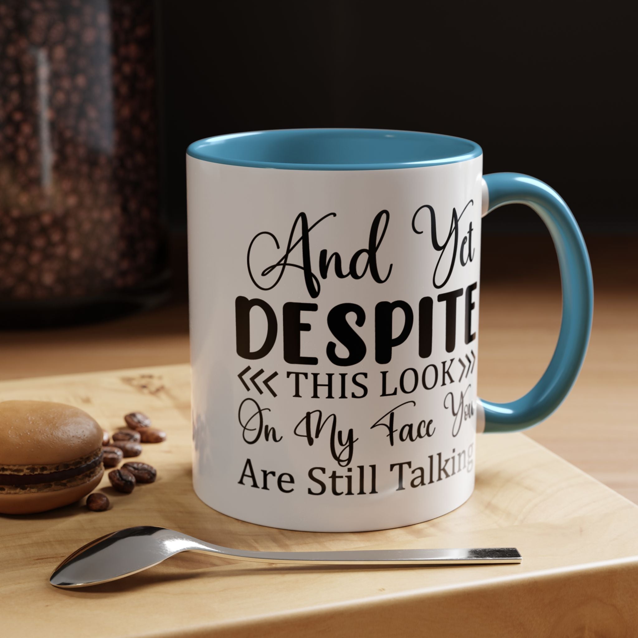 Funny Coffee Mug, Personalized Mug, Despite This Look You Are Still talking Accent Coffee Cup (11, 15oz), Gift Under 20, White Elephant Gift