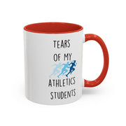 Funny Coffee Mug, Personalized Mug, Tears Of My Athletics Students, Accent Cup (11, 15oz), Sarcastic Mug,  Tea Coffee Cup, Gift Under 20