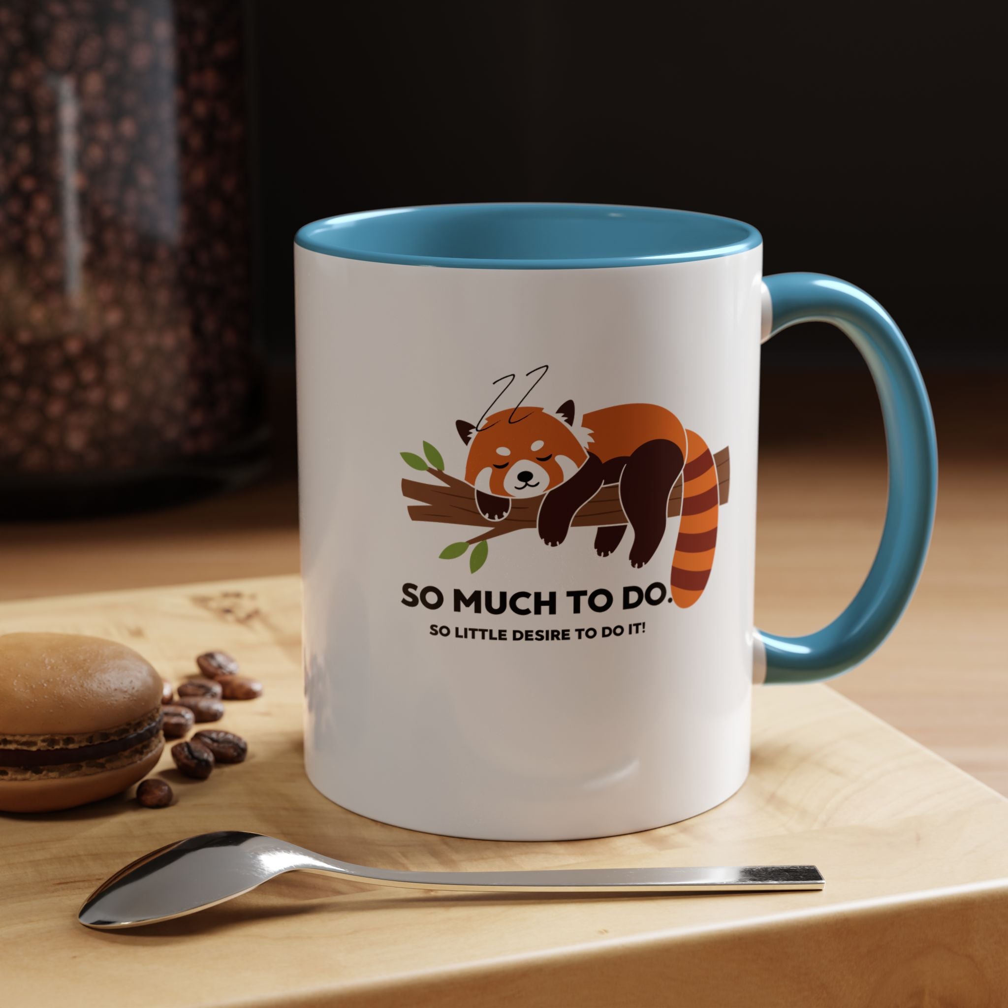 So Much To Do | Funny Coffee Mug, Sarcastic Tea Cup, Unique Gift Idea