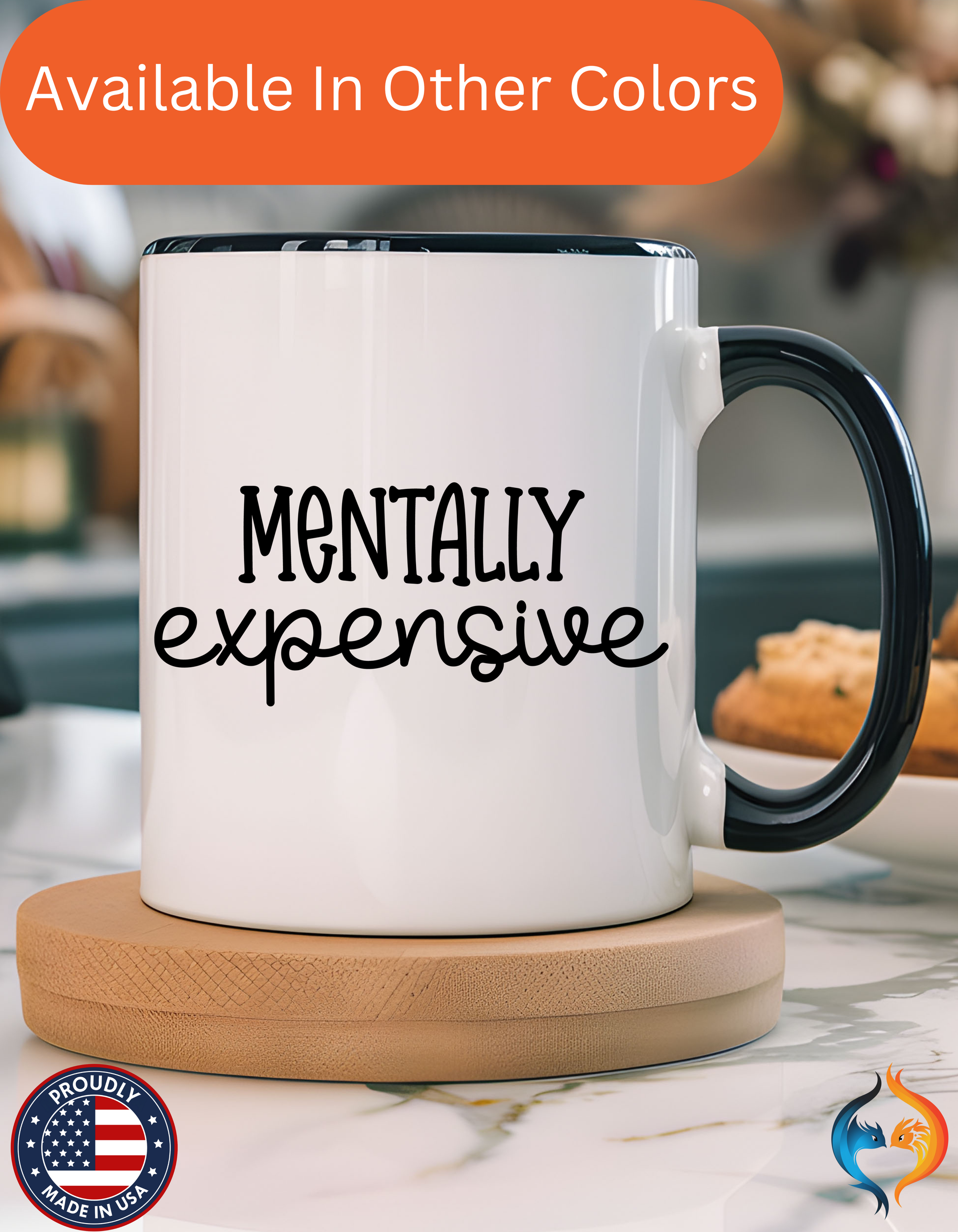 Mentally Expensive, Sarcastic Tea Cup, Unique Mug Lifestyle Mockup | Nutty Designs