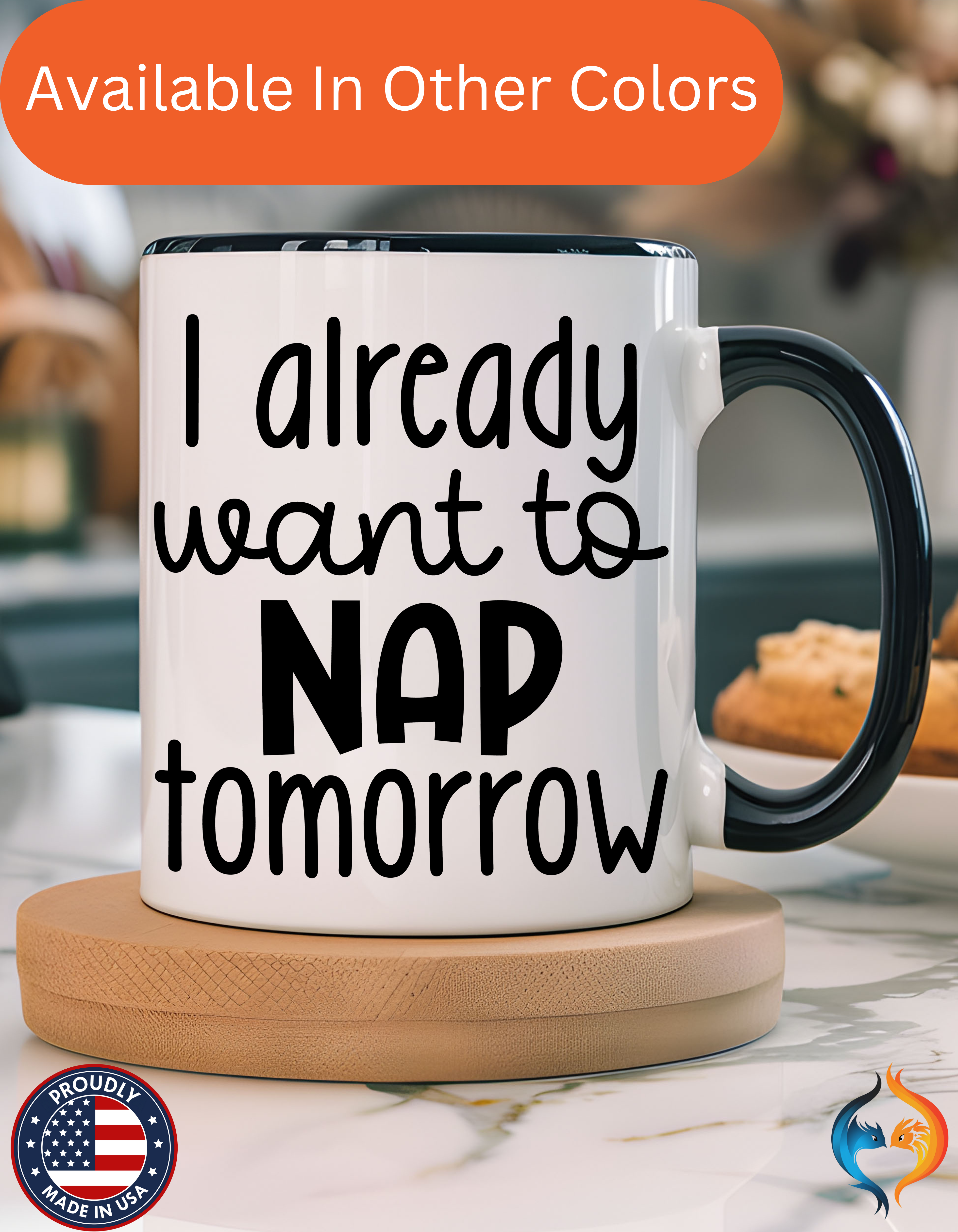 I Already Want to Nap Tomorrow Mug Lifestyle Mockup | Nutty Designs