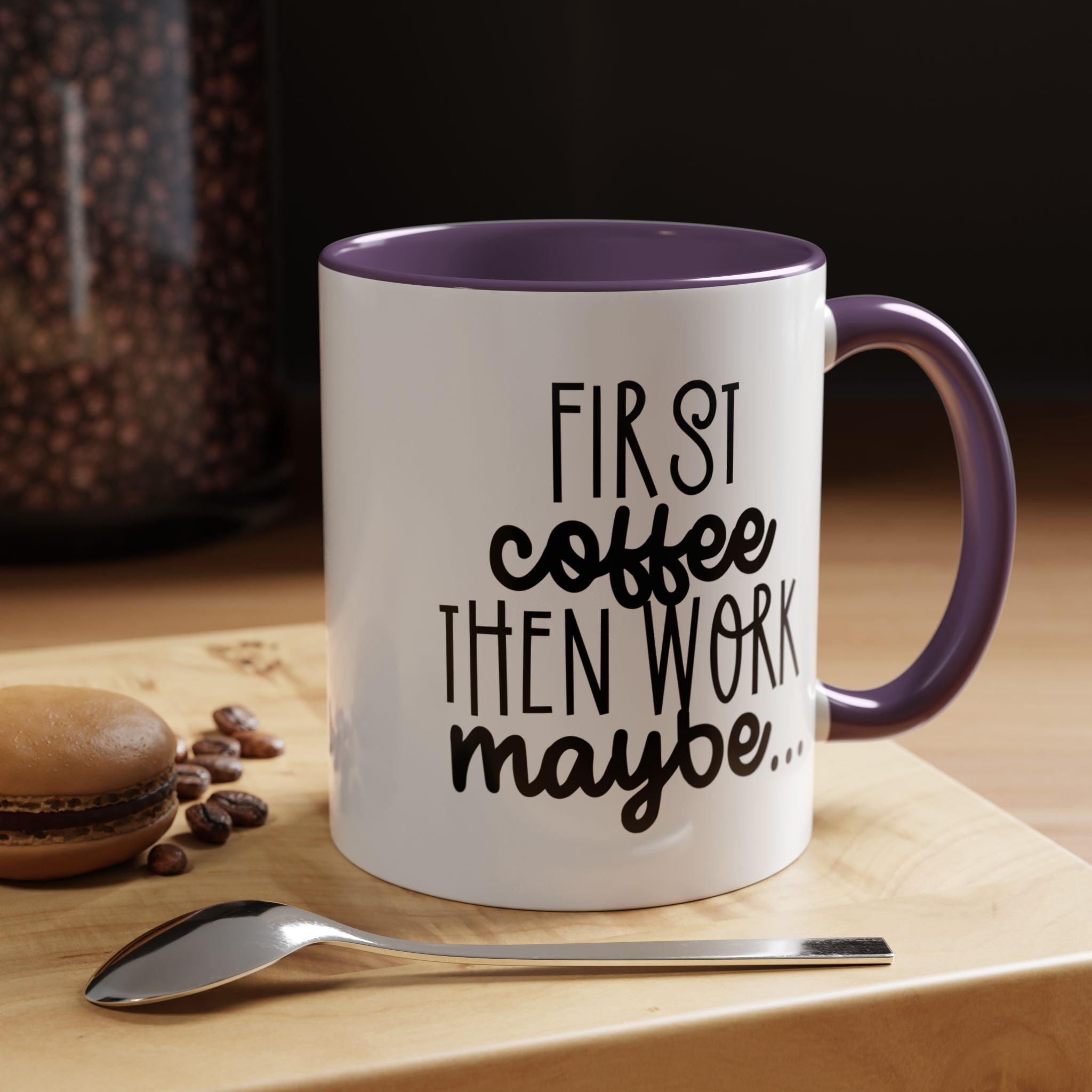 Funny Coffee Mug, Personalized Mug, First Coffee Then Work Maybe Accent Cup (11, 15oz), Gift Under 20, White Elephant gift