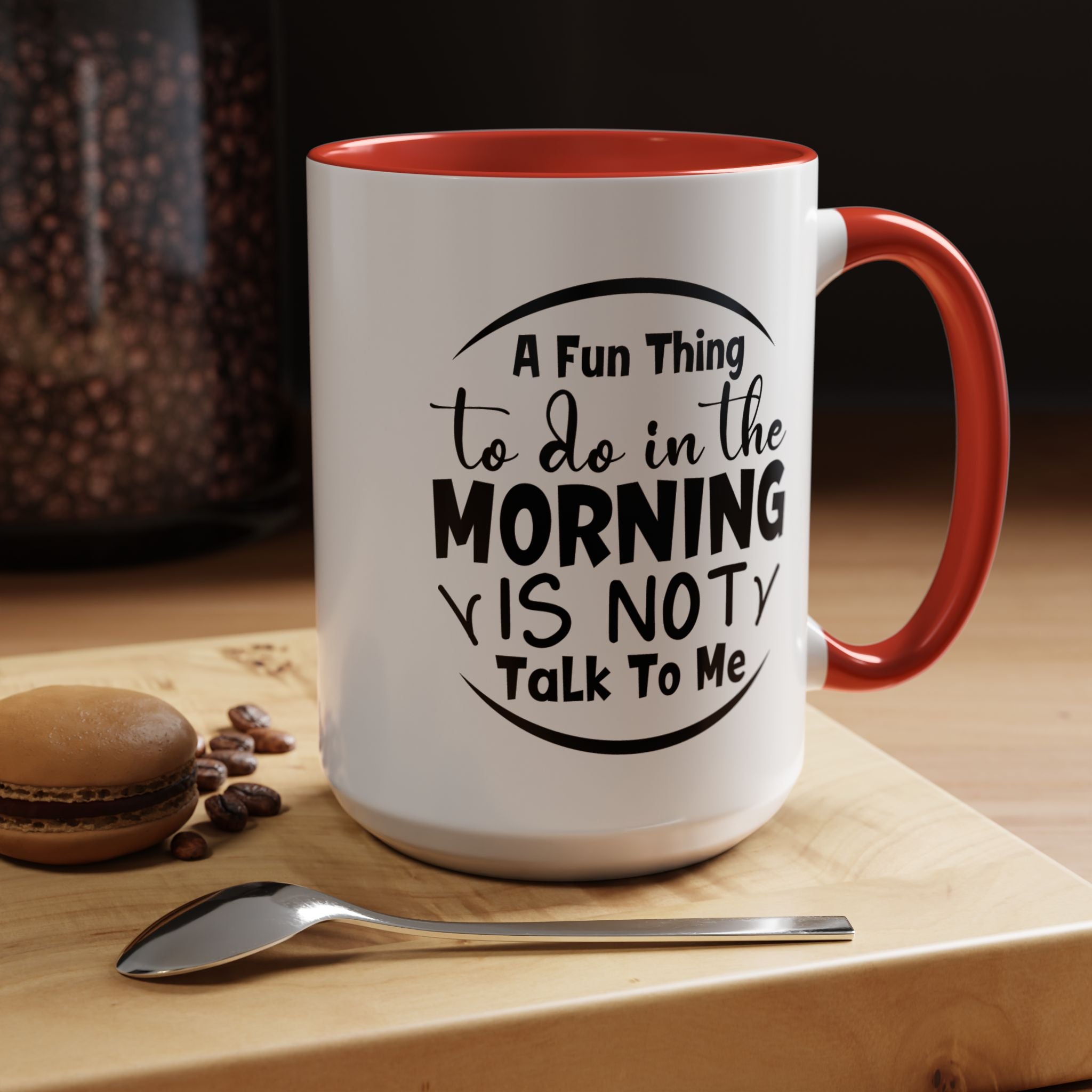 Funny Coffee Mug, Personalized Mug, Don't Talk To Me In The Morning Accent Coffee Cup (11, 15oz), Gift Under 20, White Elephant Gift Idea