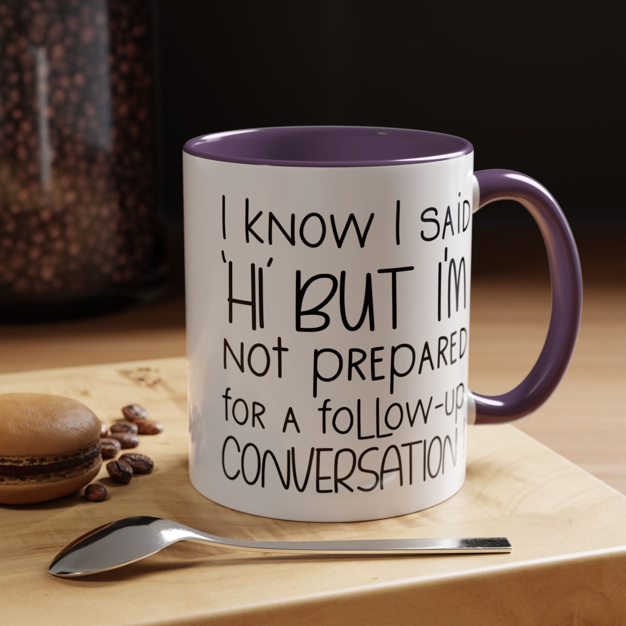 Funny Coffee Mug, Personalized Mug, I Know I Said Hi But don't Want To Do Conversation Accent Cup (11, 15oz), Gift Under 20, White Elephant