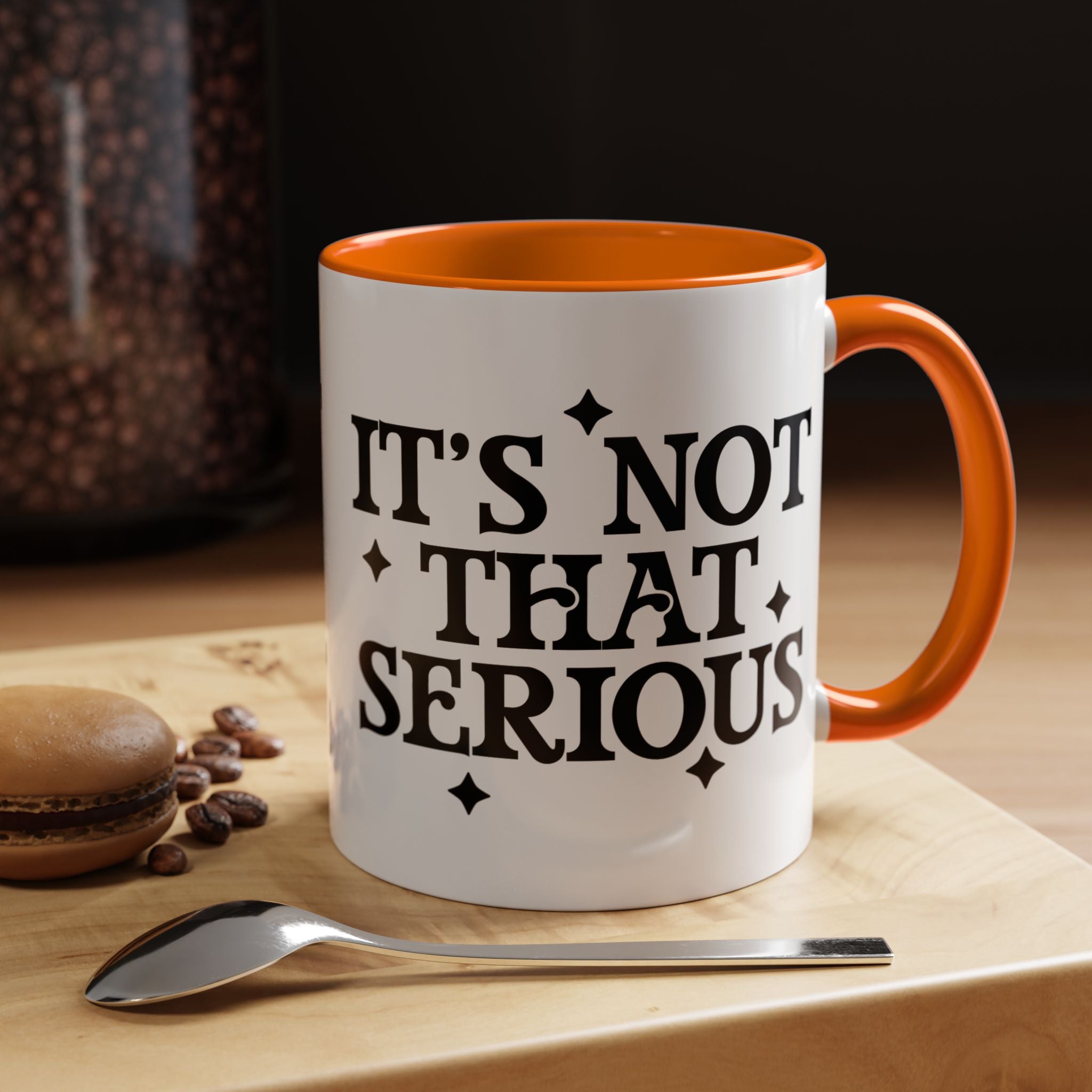 Not That Serious | Funny Coffee Mug, Sarcastic Tea Cup, Unique Gift Idea