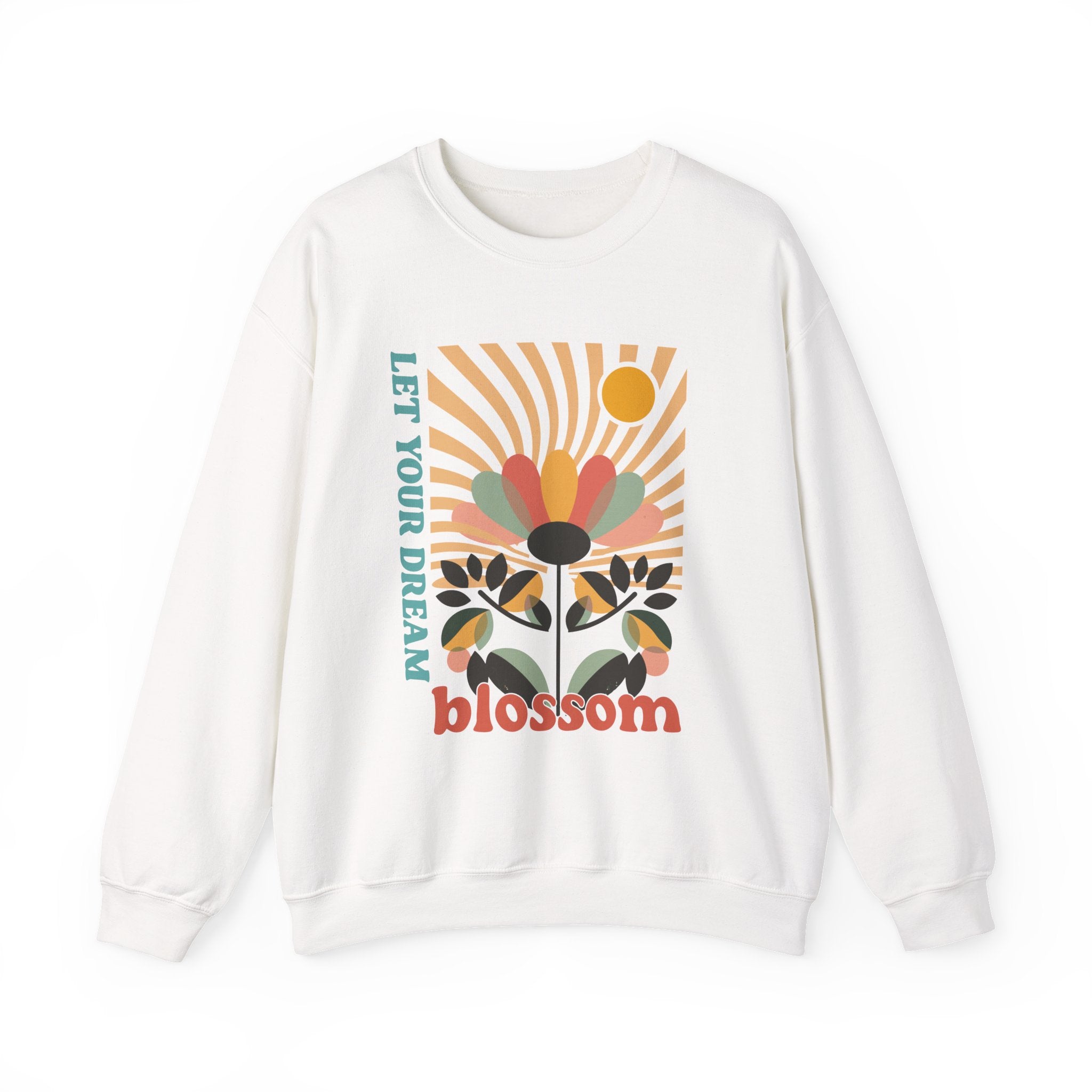 Let your dream blossom sweatshirt