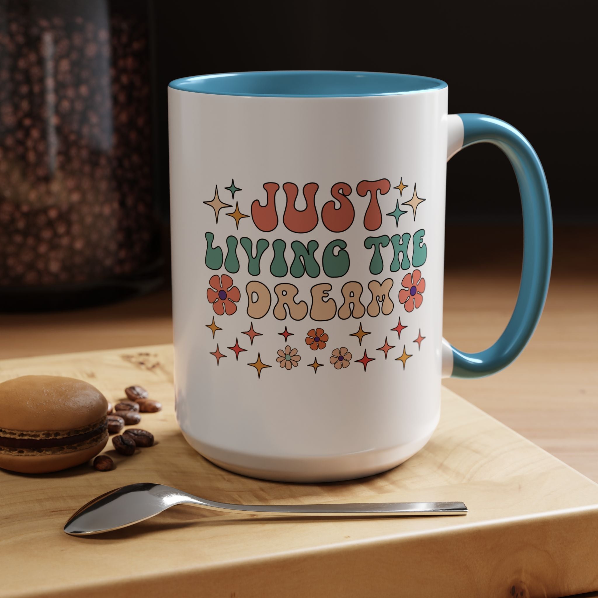 Personalized Mug, Just Living The Dream Accent Cup (11, 15oz), Gift Under 20, White Elephant, Positivity Motivational Mug, Happy Vibes