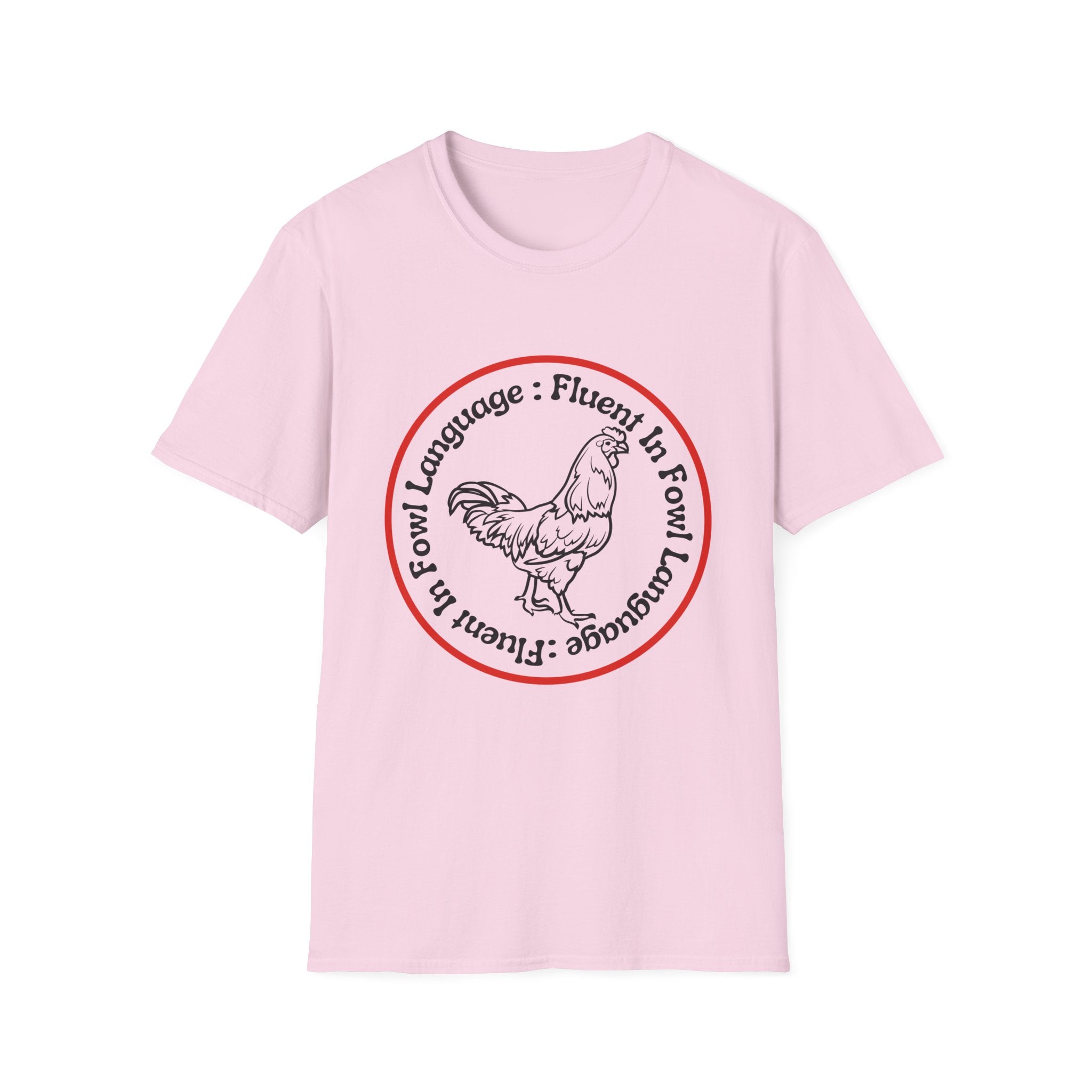 Fluent in Fowl Language funny shirt, Farmer Gift Shirt, Bird Lover Tee, Chicken Lover, Funny Gift Unisex T-Shirt