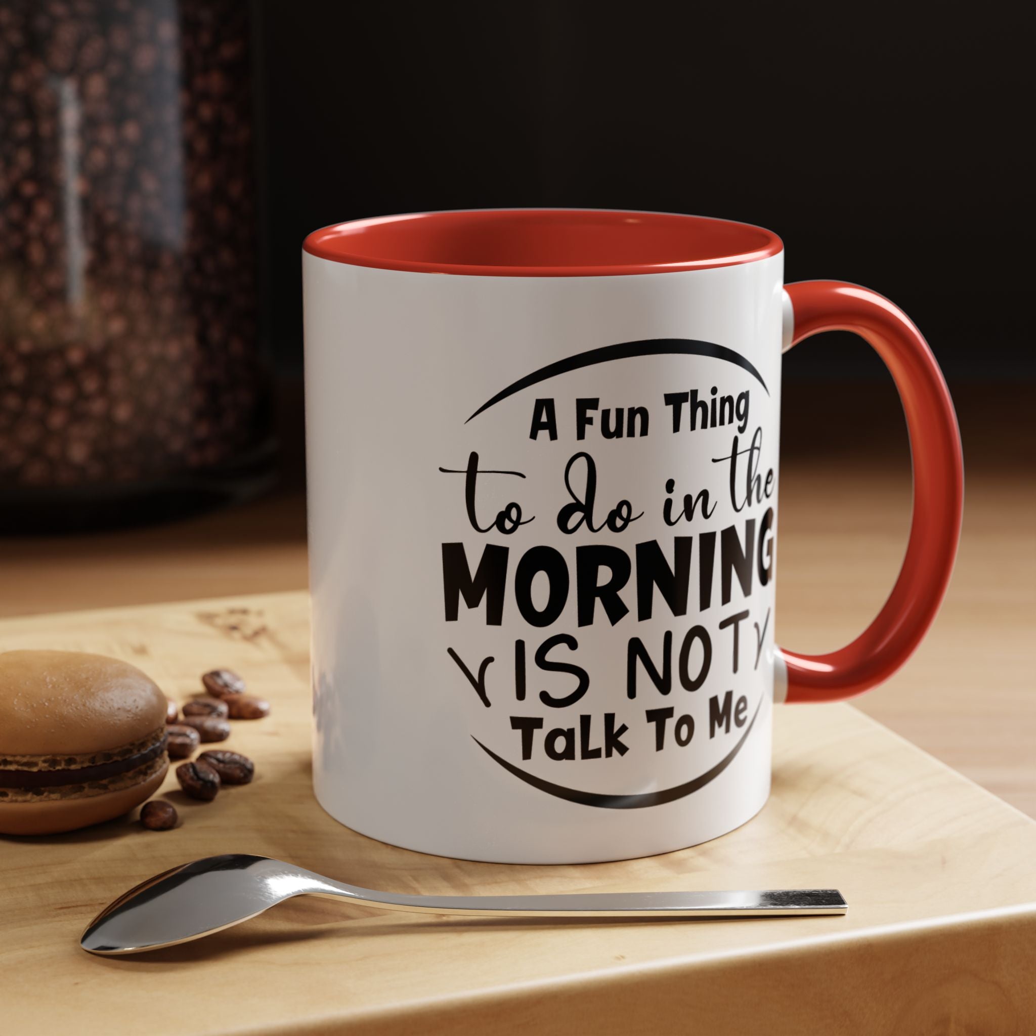 Funny Coffee Mug, Personalized Mug, Don't Talk To Me In The Morning Accent Coffee Cup (11, 15oz), Gift Under 20, White Elephant Gift Idea