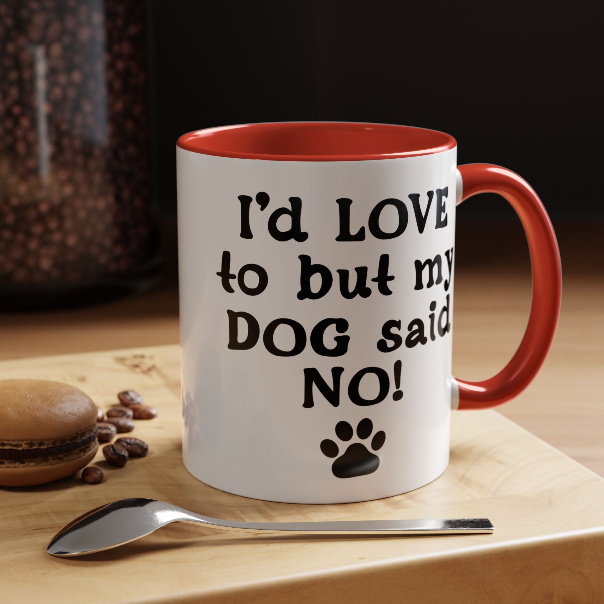 Funny Coffee Mug, Personalized Mug, I 'd Love To But My Dog Said No! Accent Cup (11, 15oz), Gift Under 20, White Elephant