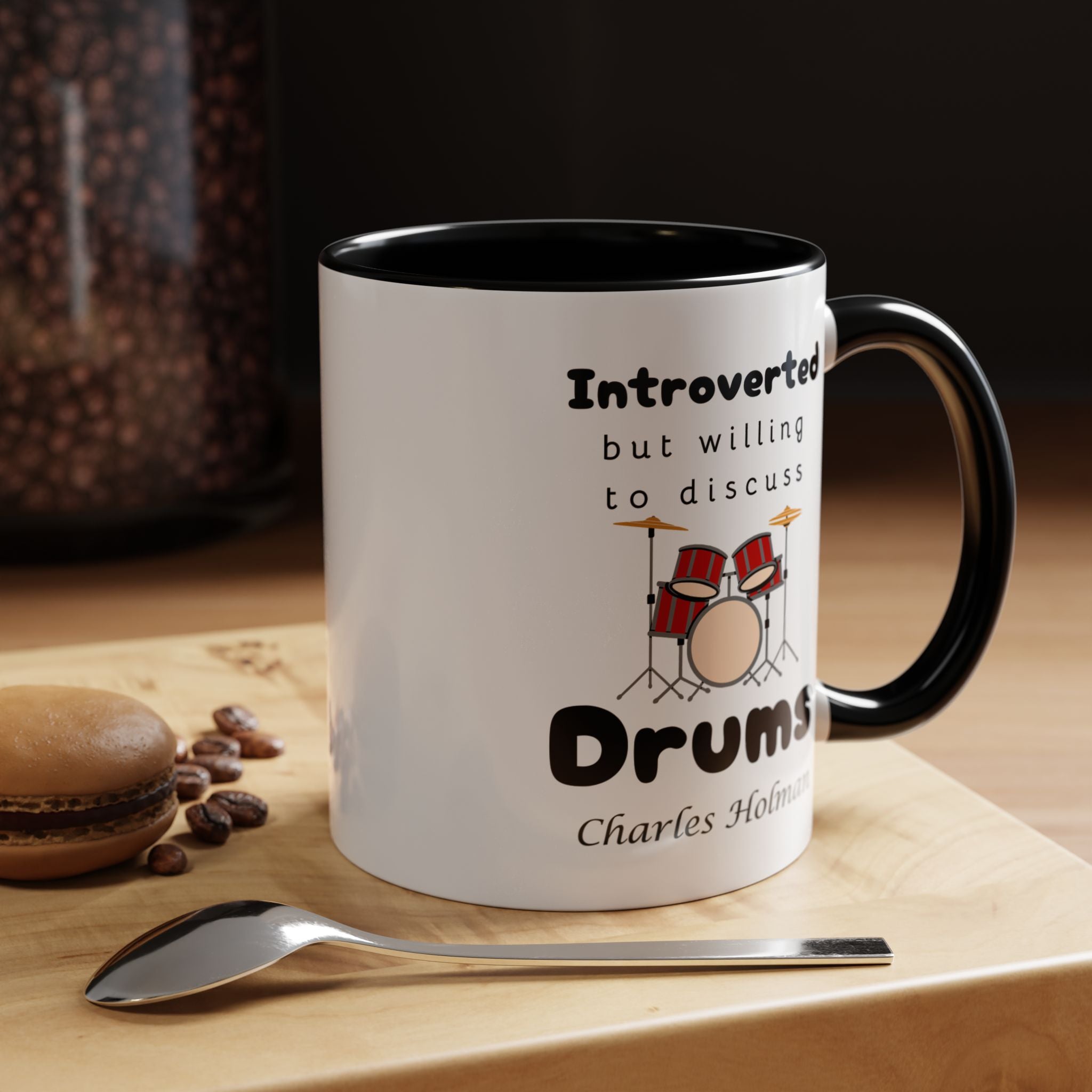 Funny Coffee Mug, Introverted But Willing To Discuss Drums Personalized Accent Coffee Mug (11 and 15oz)