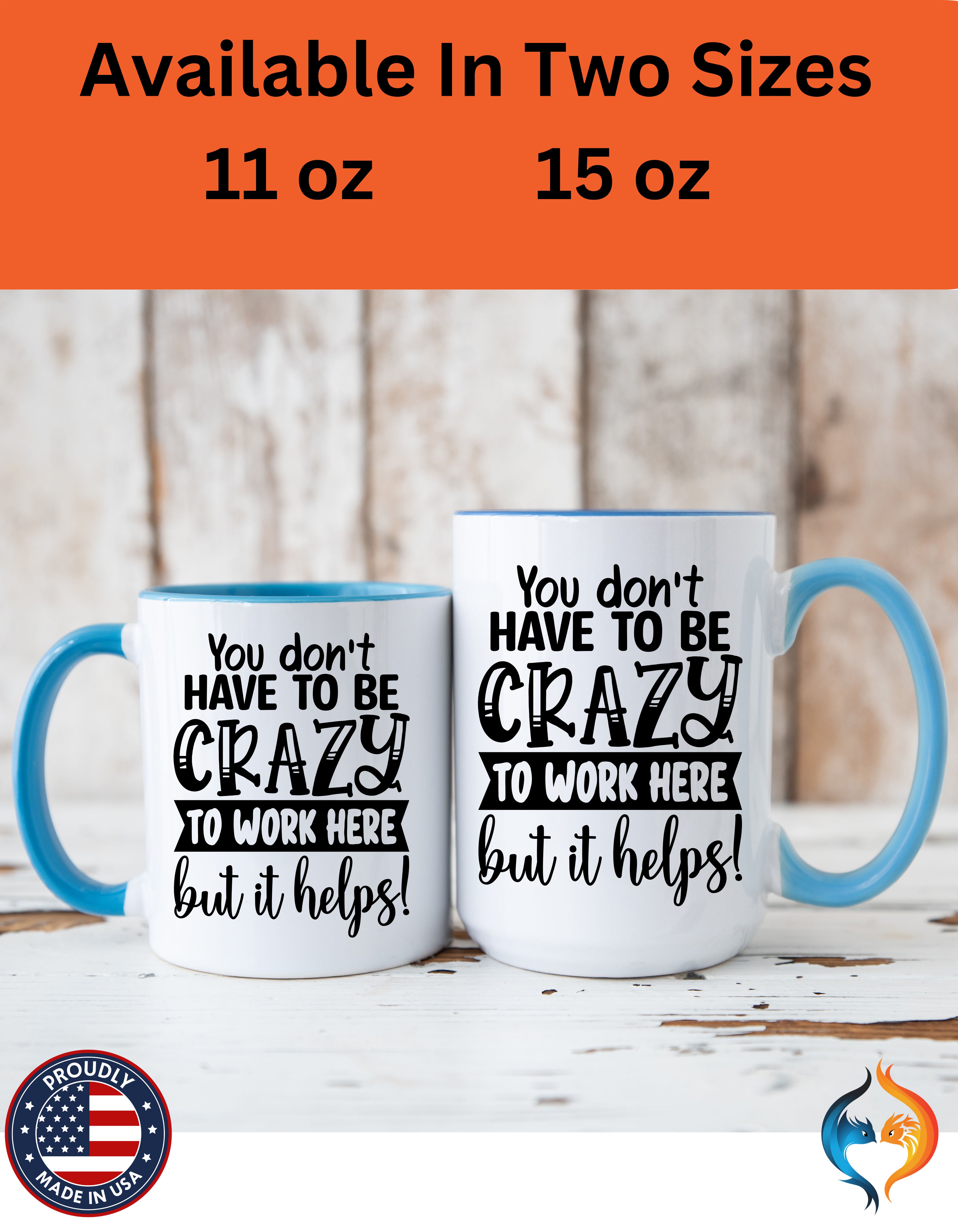 You Don't Have To Be Crazy To Work Here Mug Lifestyle Mockup | Nutty Designs