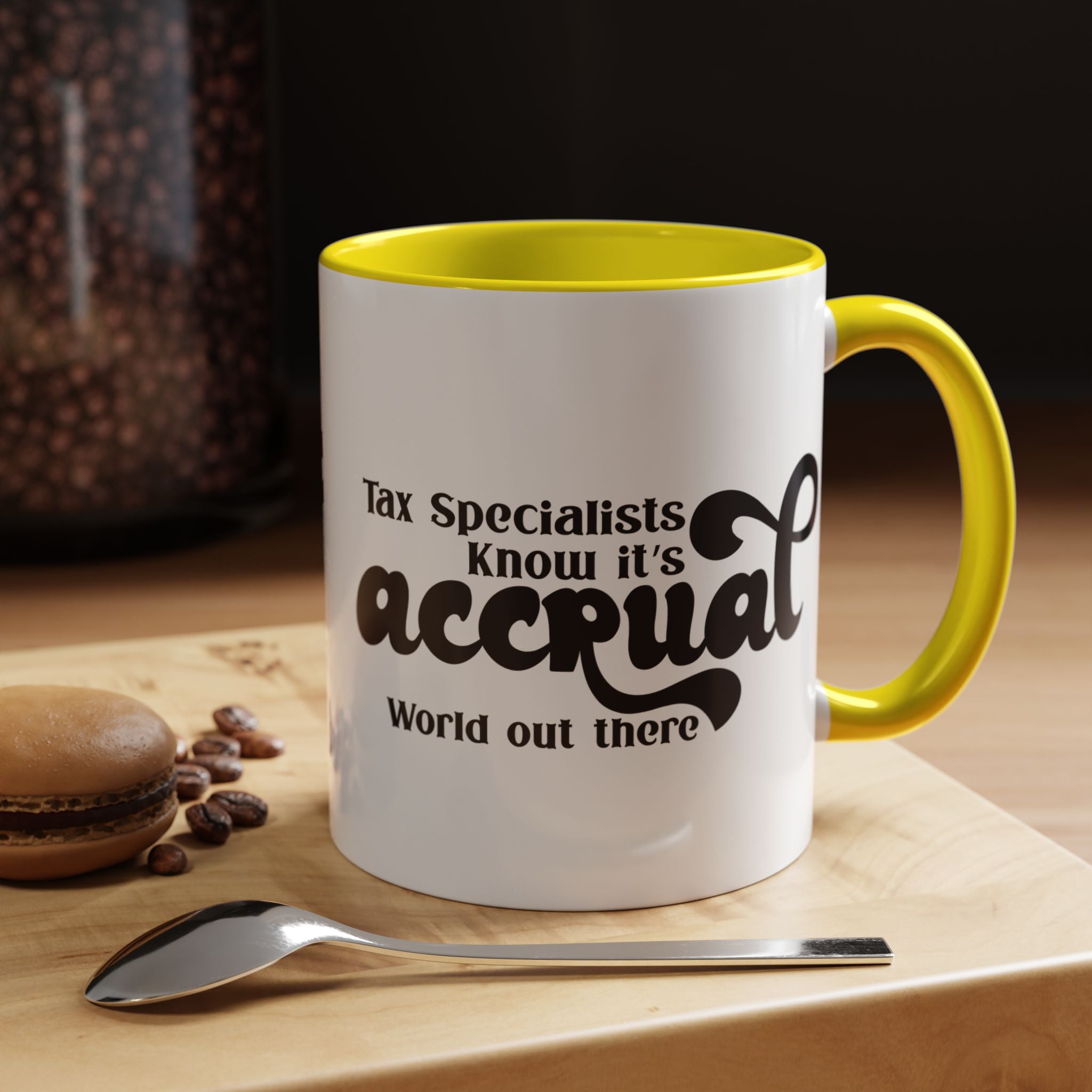 Funny Coffee Mug, Personalized Mug, Tax Specialist Knows It's Accrual World Out There Accent Cup (11, 15oz), Gift Under 20, White Elephant