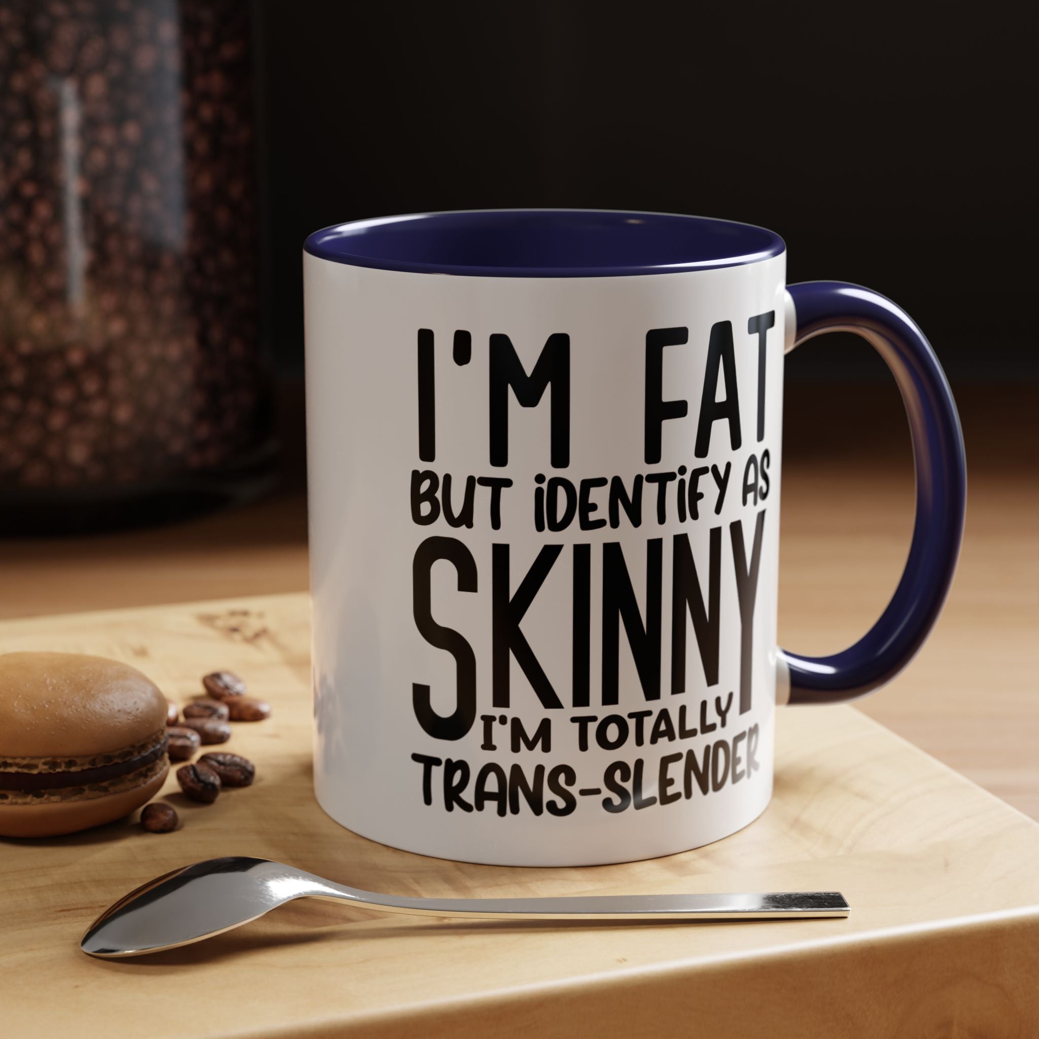 Funny Coffee Mug, Personalized Mug, I'm Fat But Identify As Skinny Accent Cup (11, 15oz), Gift Under 20, White Elephant gift, sarcastic cup