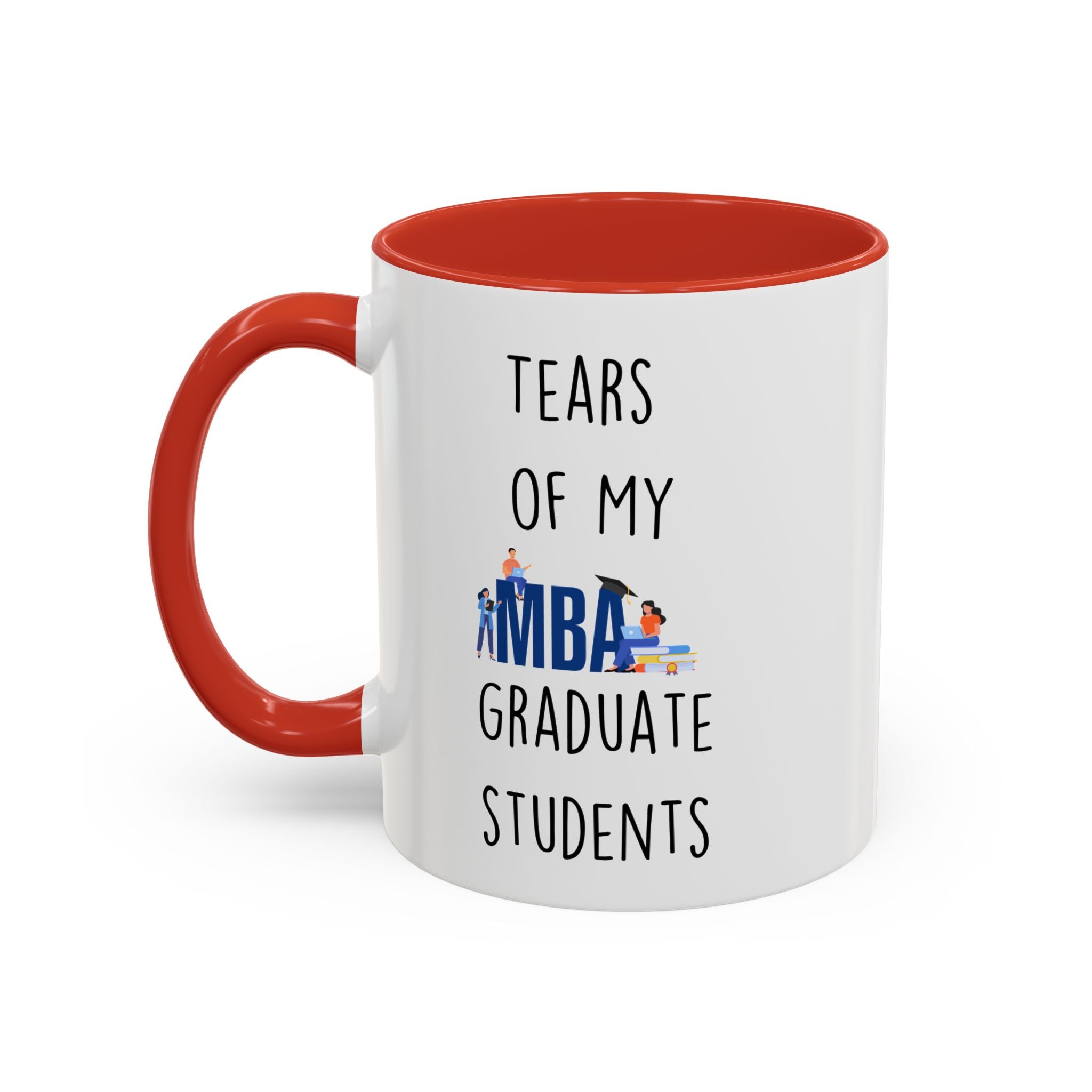 Funny Coffee Mug, Personalized Mug, Tears Of My Graduate Students, Accent Cup (11, 15oz), Sarcastic Mug,  Tea Coffee Cup, Gift Under 20