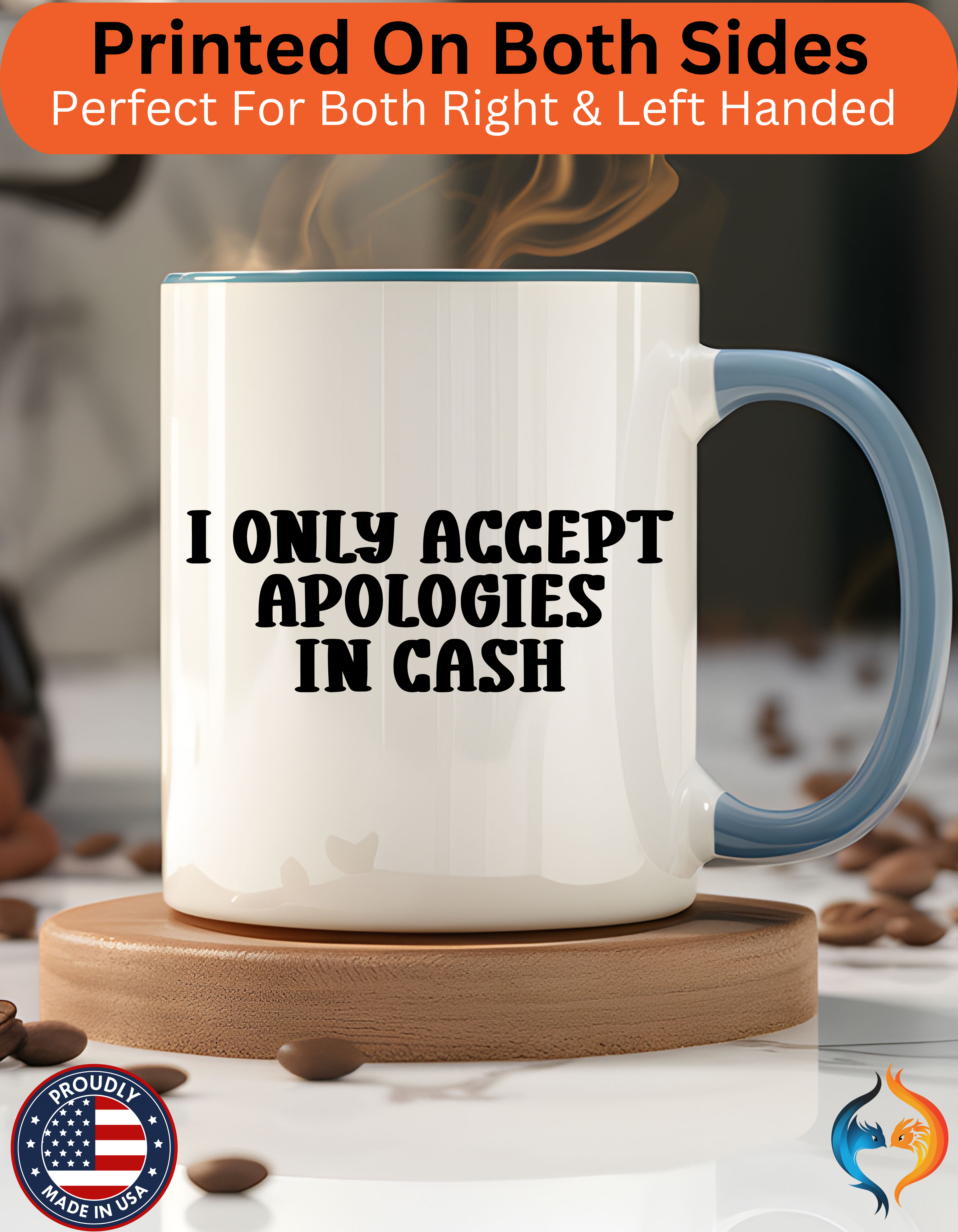 I Only Accept Apologies in Cash Mug Lifestyle Mockup | Nutty Designs