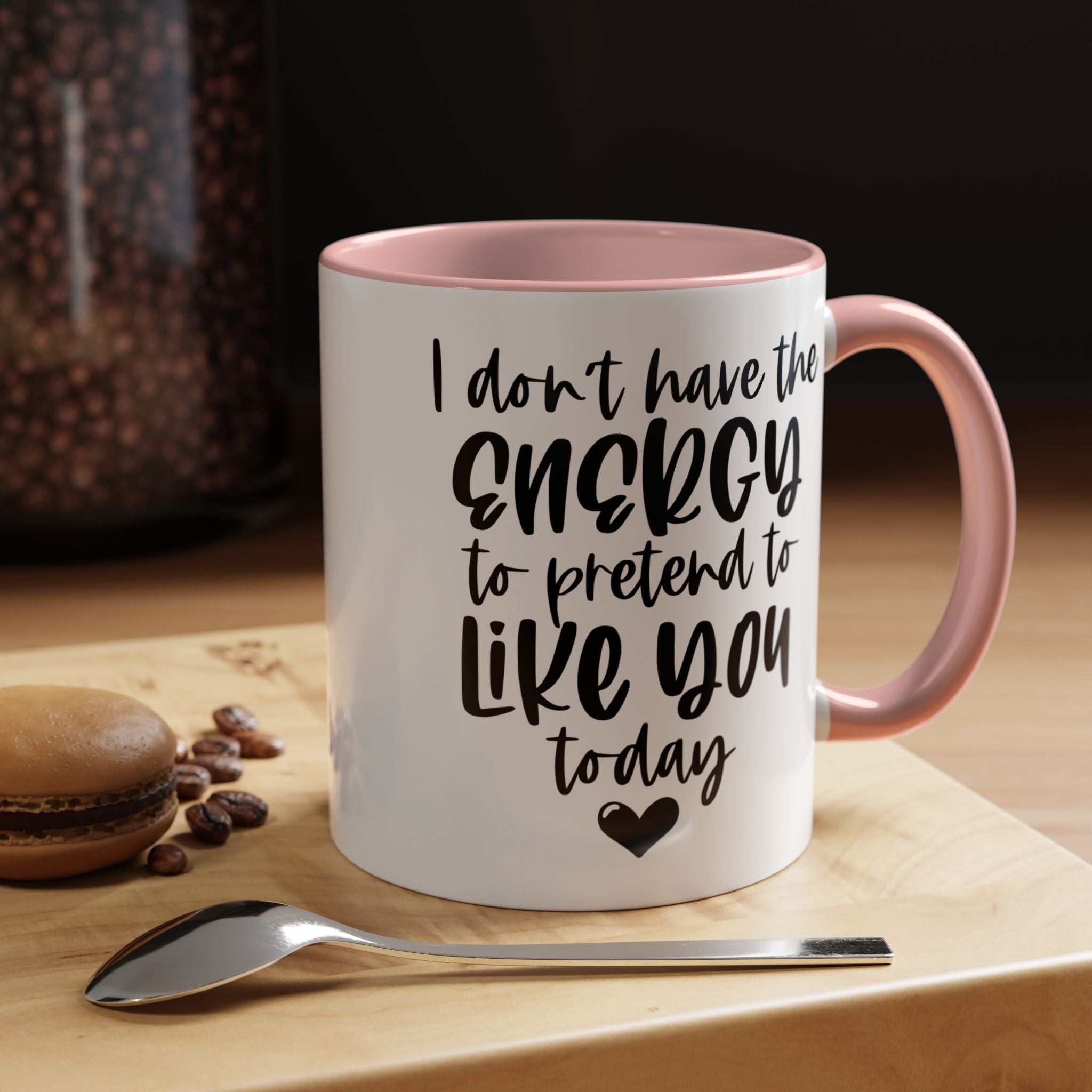 Funny Coffee Mug, Personalized Mug, I Don't Have The Energy To Pretend To Like You Accent Cup (11, 15oz), Gift Under 20, White Elephant