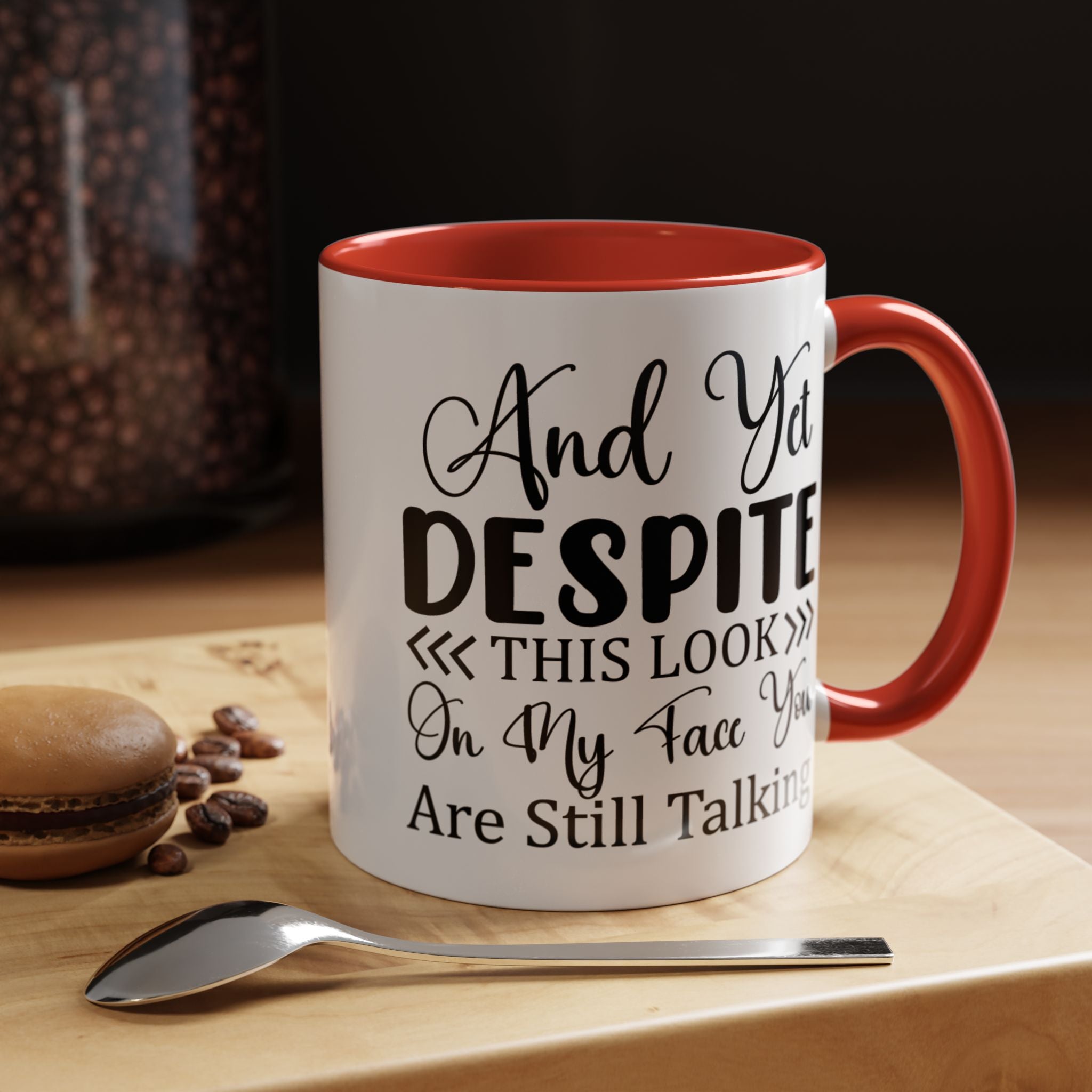 Funny Coffee Mug, Personalized Mug, Despite This Look You Are Still talking Accent Coffee Cup (11, 15oz), Gift Under 20, White Elephant Gift