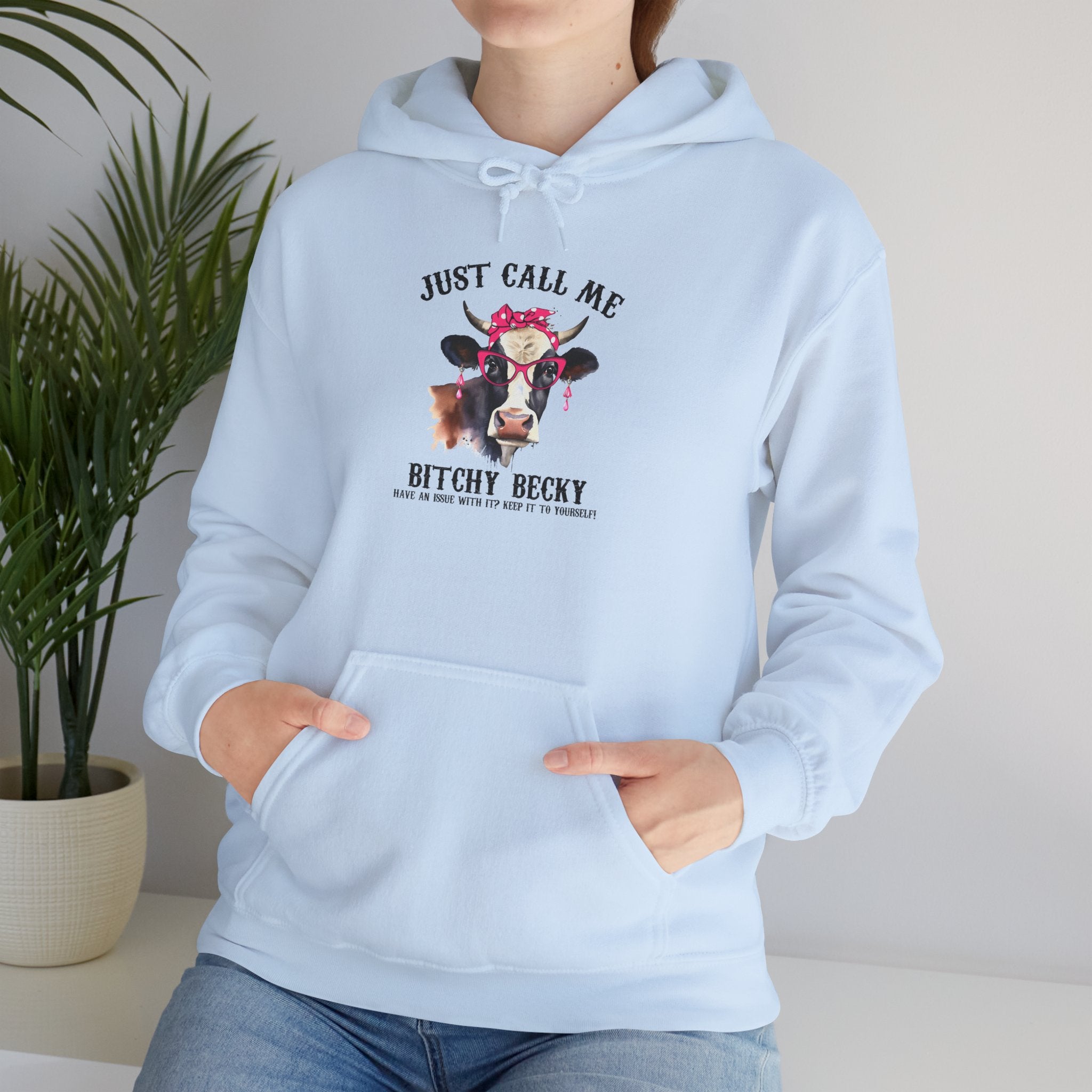 Cow Graphic Hoodie — "Just Call Me Bitchy Becky" Funny Cow Lover Sweatshirt
