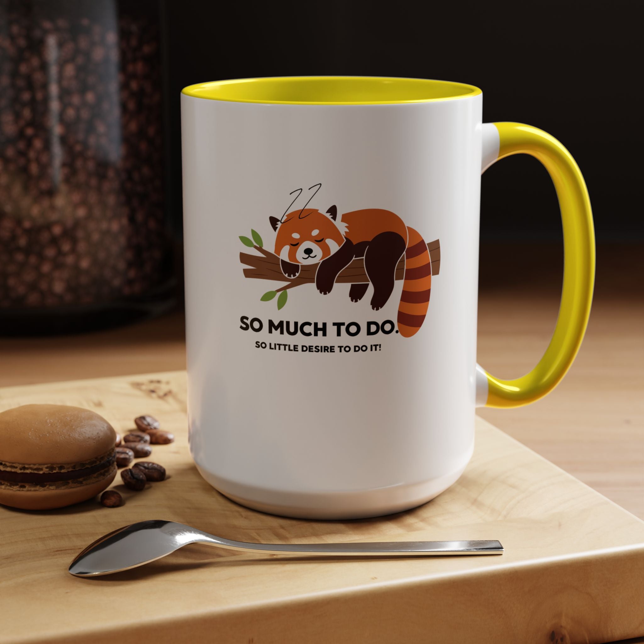 So Much To Do | Funny Coffee Mug, Sarcastic Tea Cup, Unique Gift Idea
