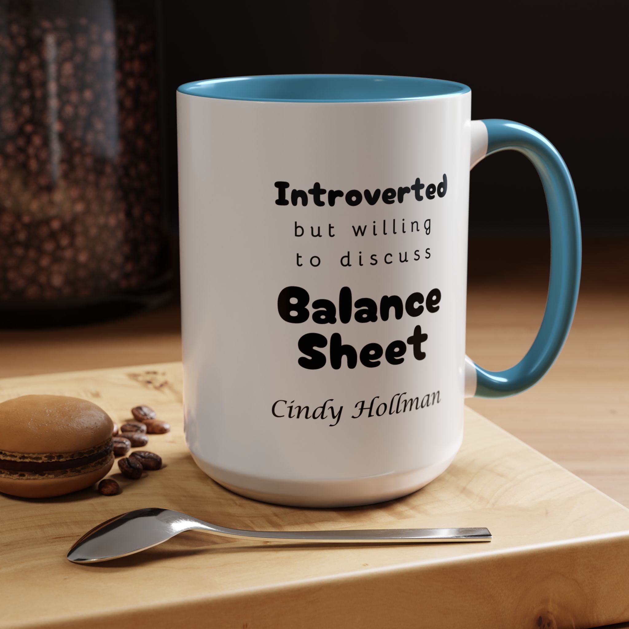 Introverted But Willing To Discuss Balance Sheet Prsonalized Accent Coffee Mug (11 and 15oz)