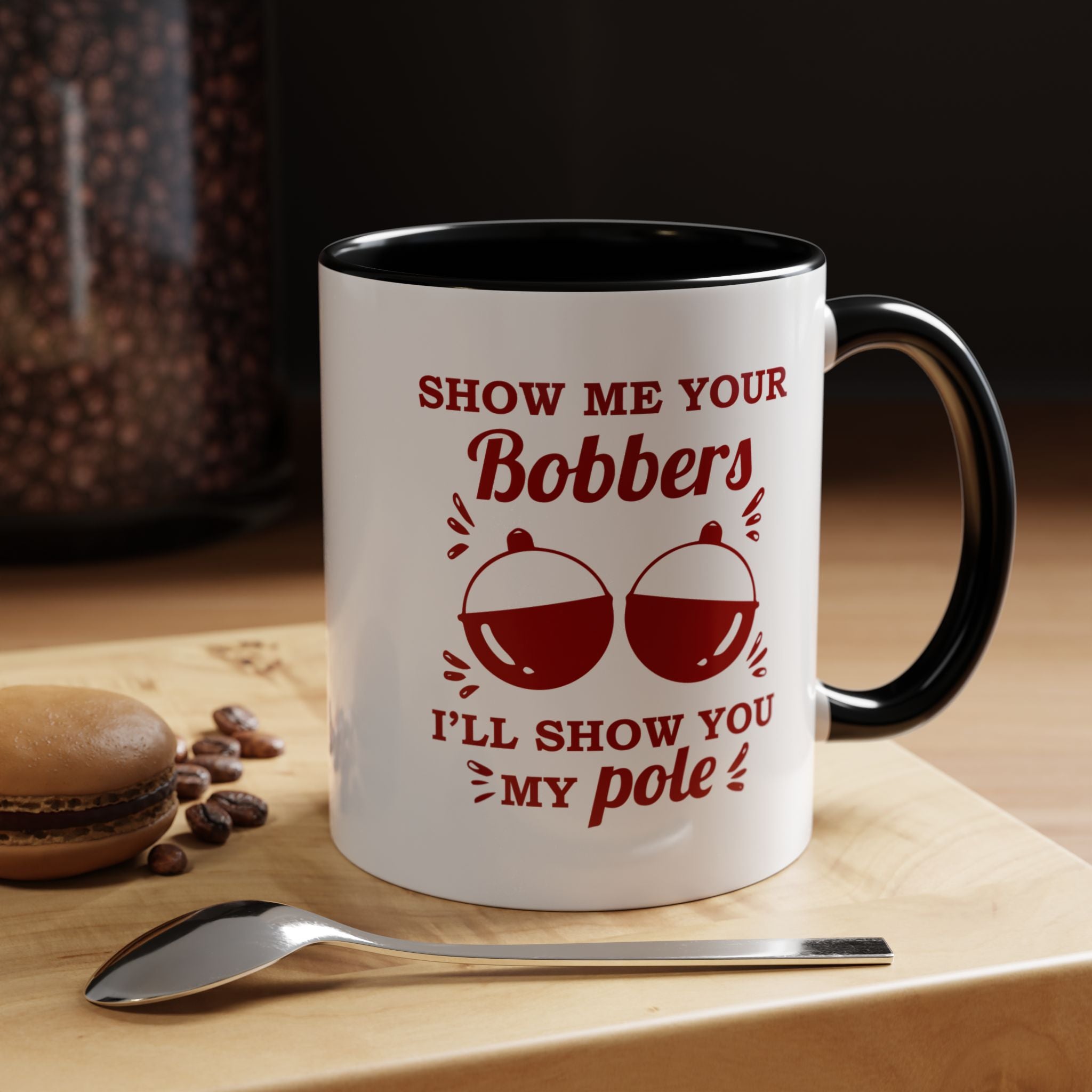 Show Me Your Bobbers | Funny Coffee Mug, Sarcastic Tea Cup, Unique Gift Idea