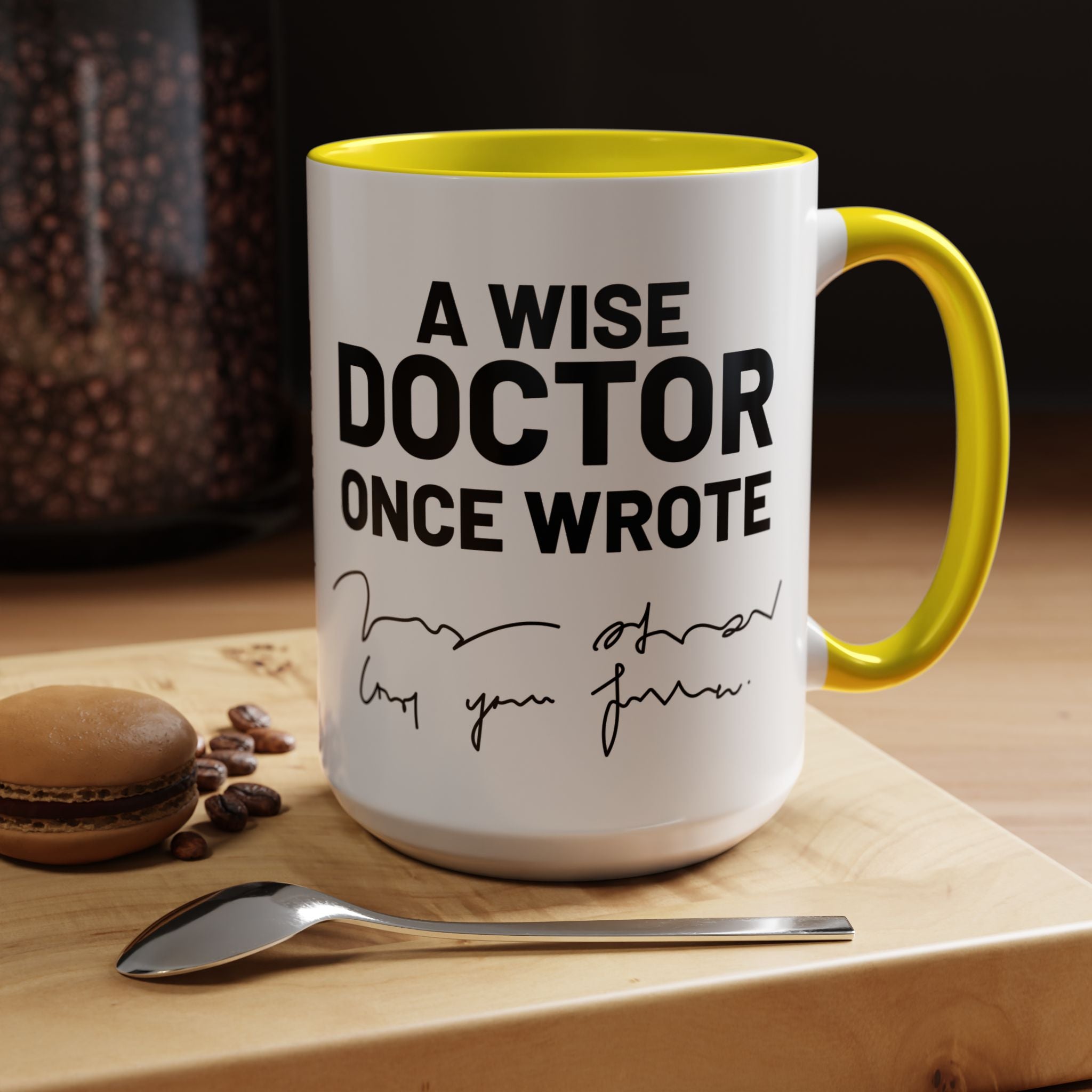Funny Coffee Mug, Personalized Gift, A Wise Doctor Once Wrote, Funny Medical  Professional Gift, Gift under 20, Accent Mug (11oz , 15oz)
