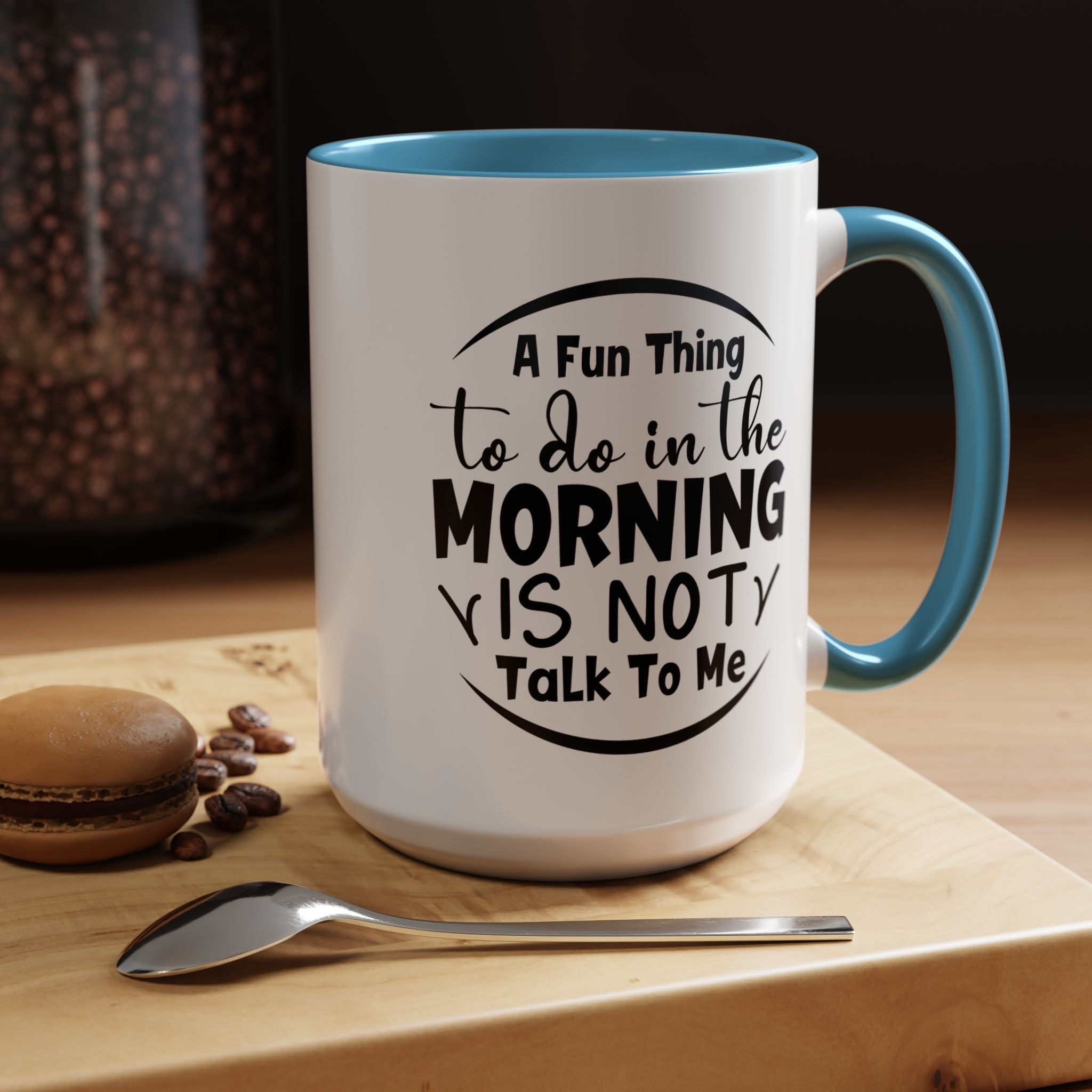 Funny Coffee Mug, Personalized Mug, Don't Talk To Me In The Morning Accent Coffee Cup (11, 15oz), Gift Under 20, White Elephant Gift Idea