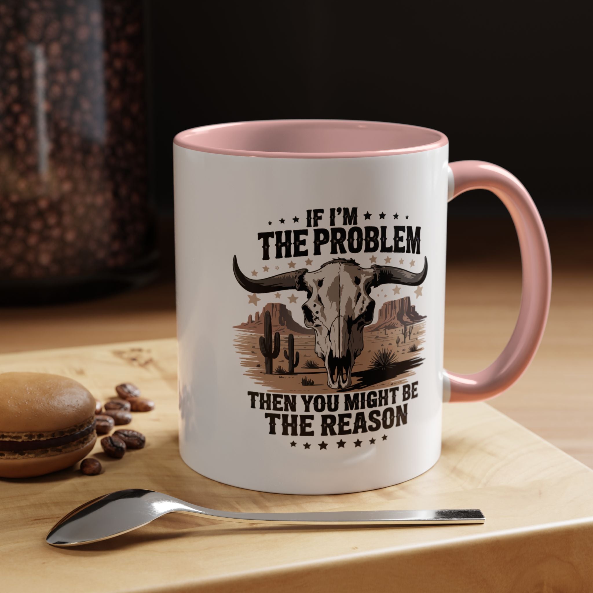 If I am the Problem | Funny Coffee Mug, Sarcastic Tea Cup, Unique Gift Idea