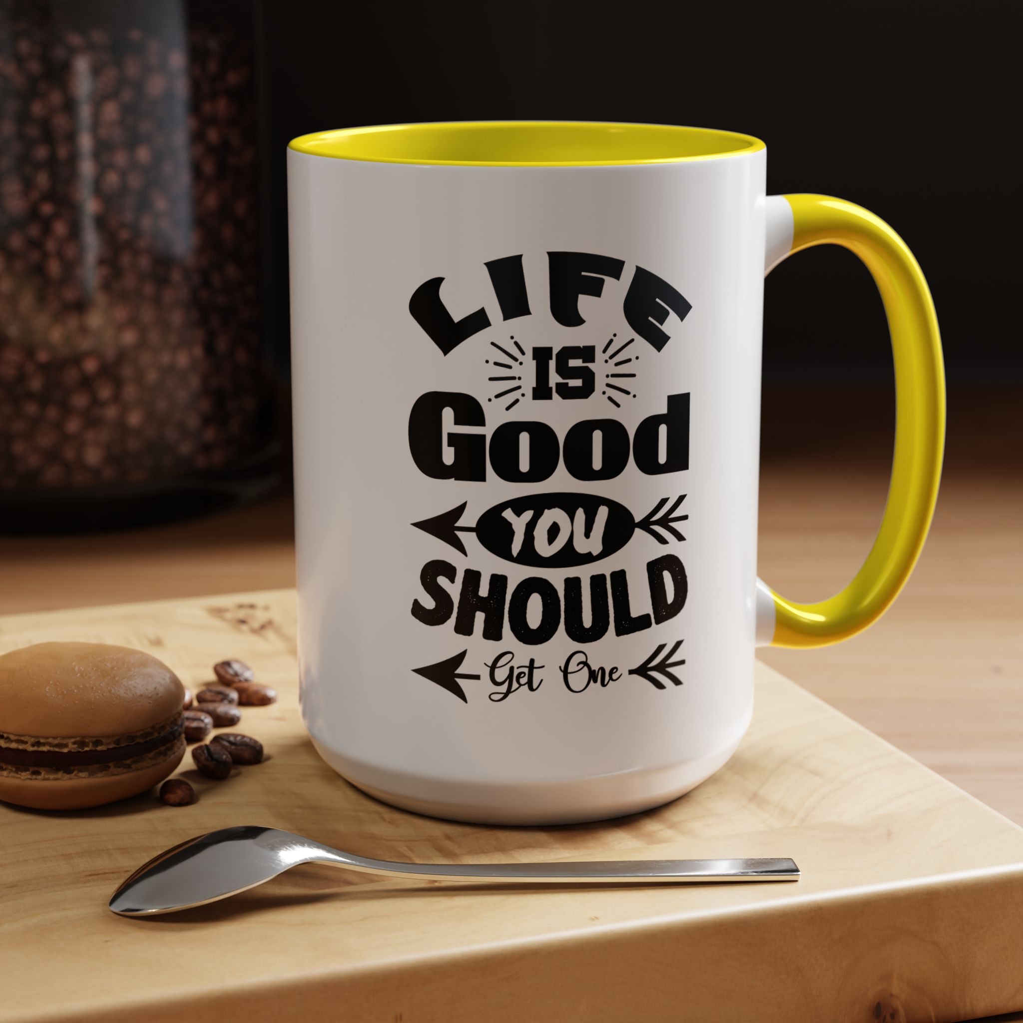 Funny Coffee Mug, Personalized Mug, Life Is Good You Should Get One Accent Cup (11, 15oz), Gift Under 20, White Elephant