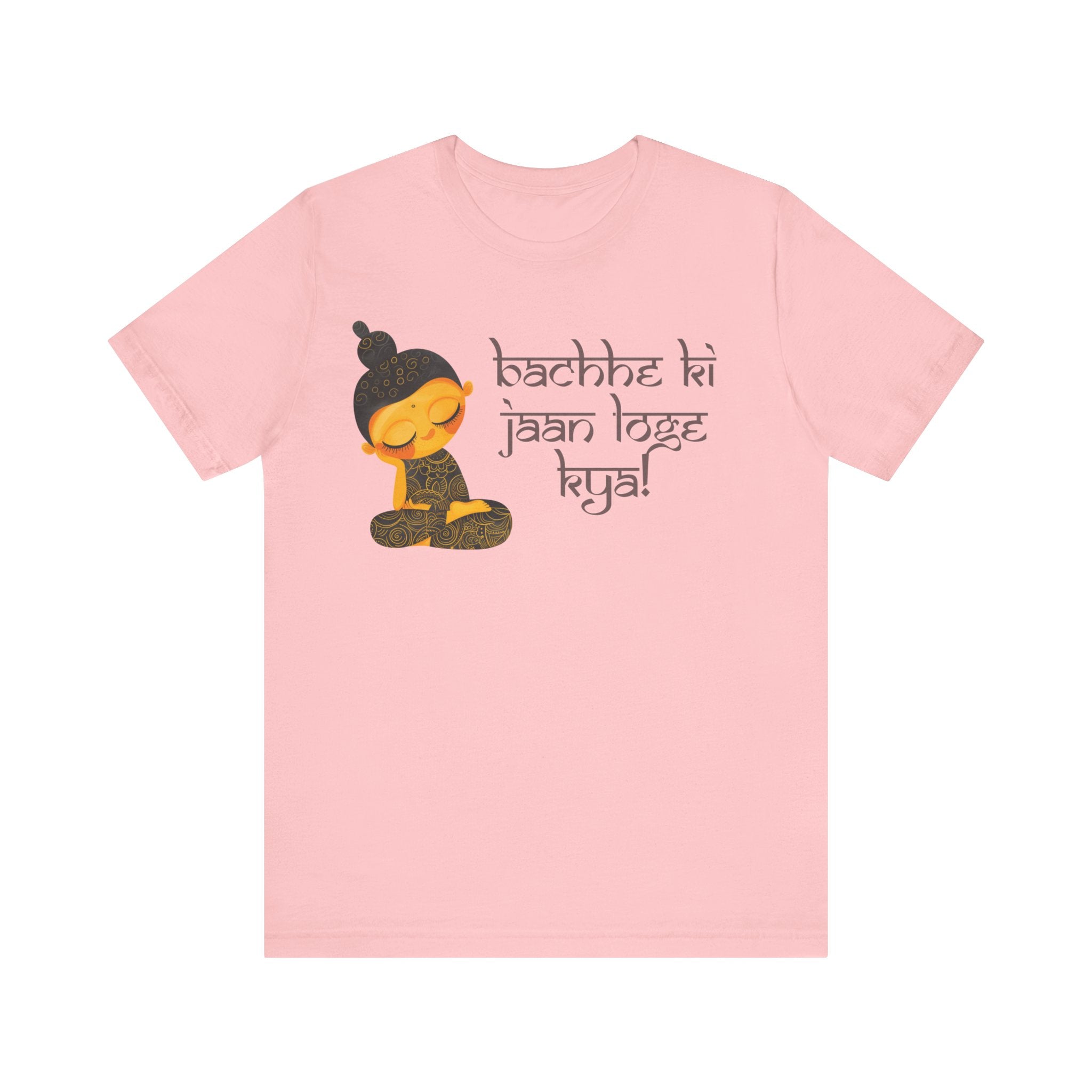 Bachhe Ki Jaan Loge Kya Funny Indian pride slogan gift Desi Swag Pakistani tshirt humor T-shirt Punny tee shirt Unisex  Tee