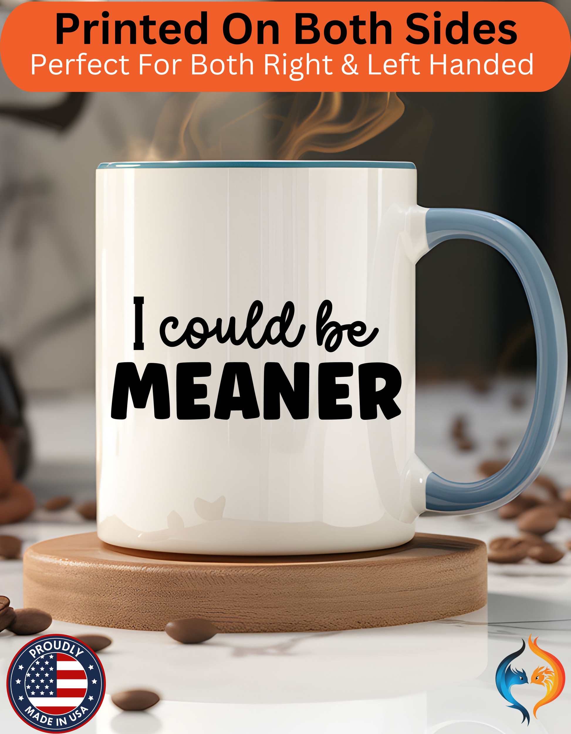 I Could Be Meaner Mug Product Photo | Nutty Designs