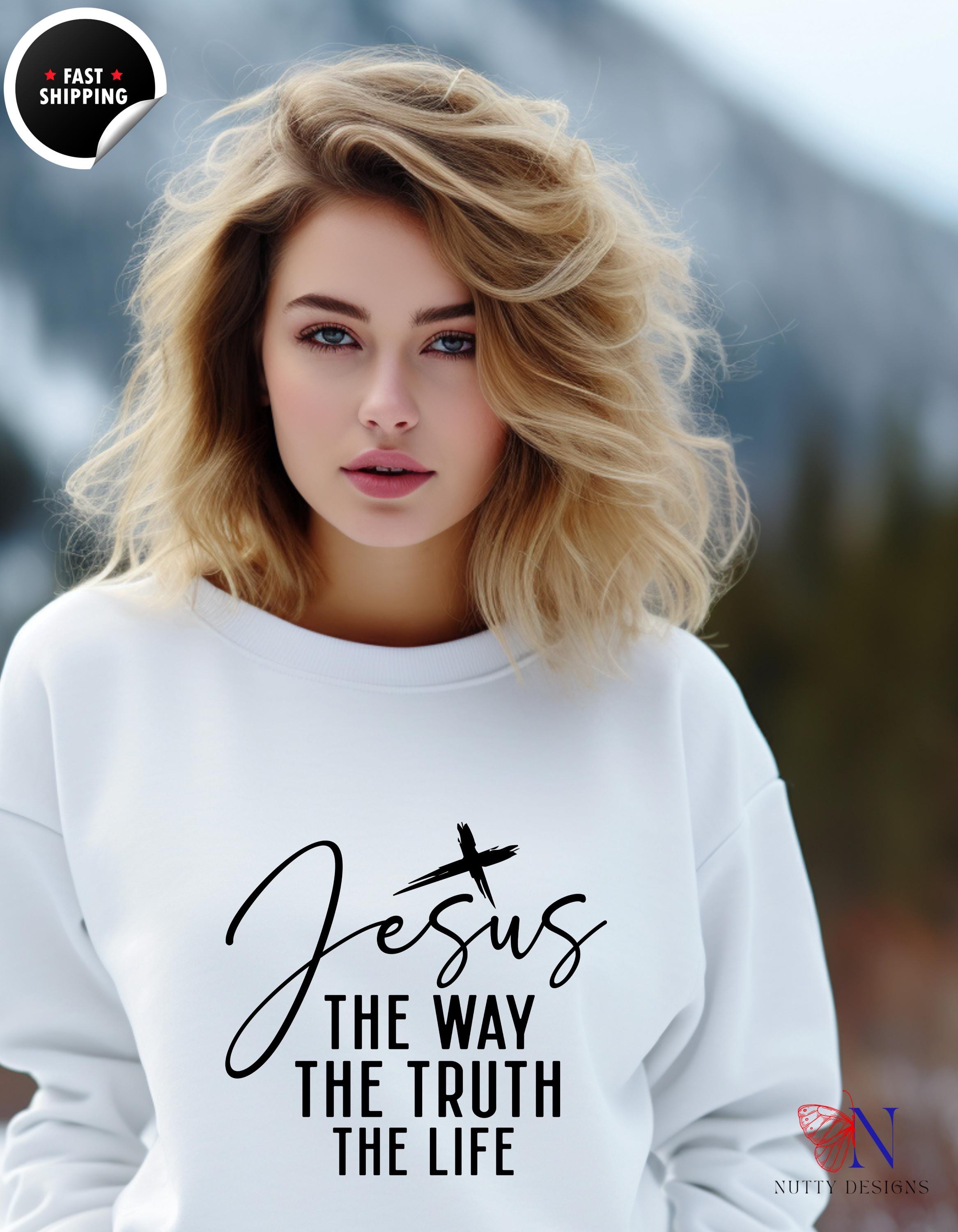 Jesus Motivational Sweatshirt - The Way, Truth The Life Inspirational Hoodie for Faith & Belief | Gift for Christians