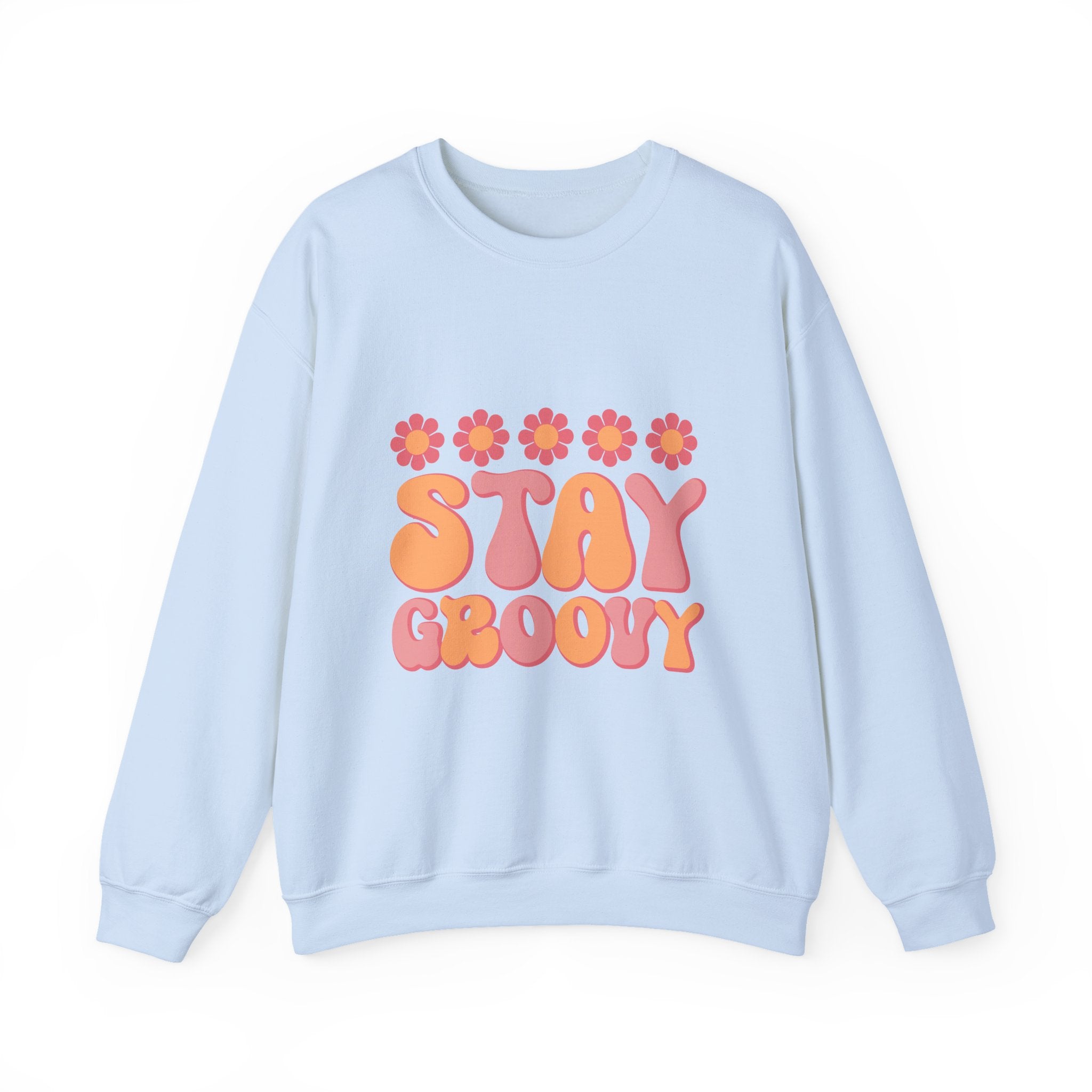 Stay Groovy sweatshirt