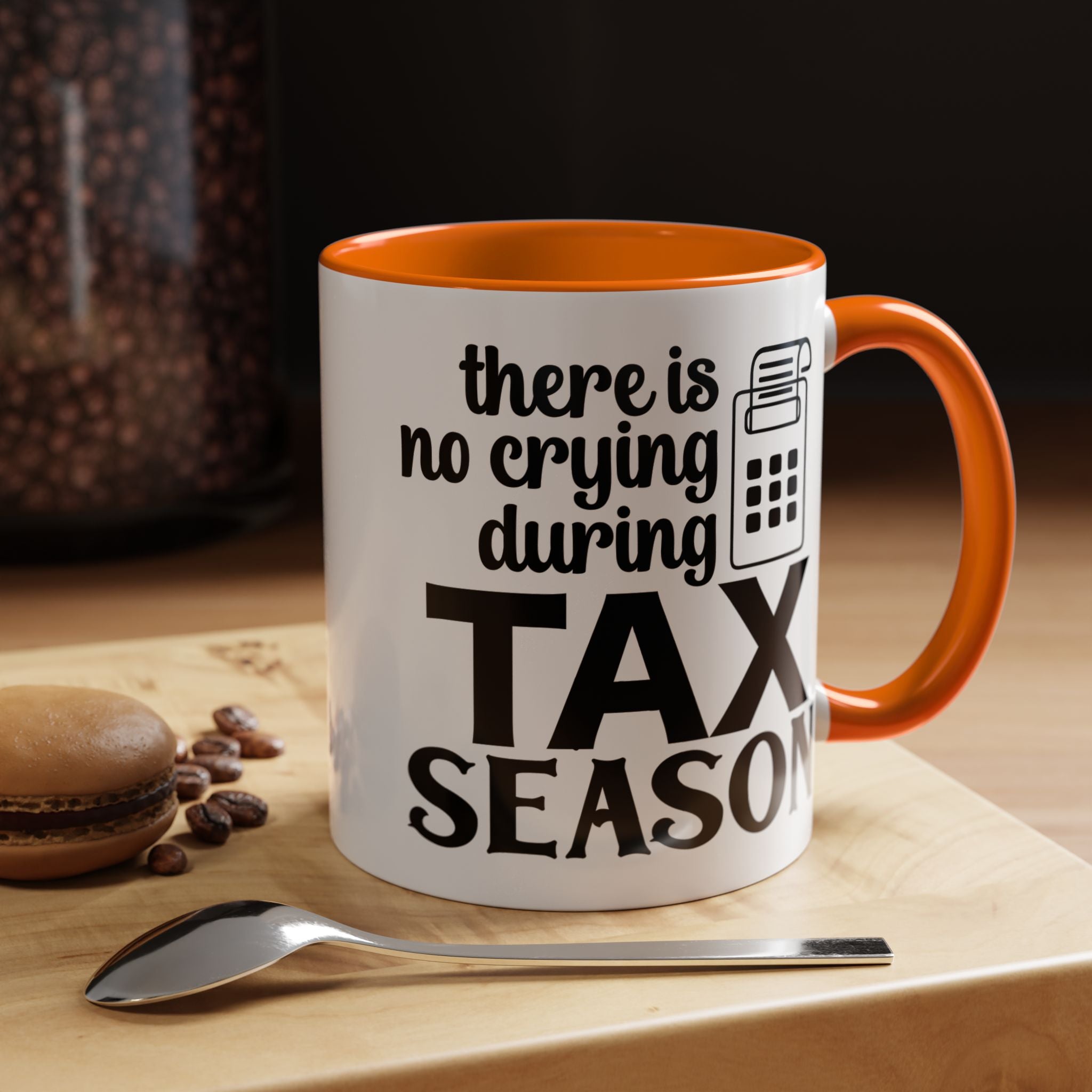 Funny Coffee Mug, Personalized Mug, There is No Crying During Tax Season Accent Cup (11, 15oz), Gift Under 20, White Elephant