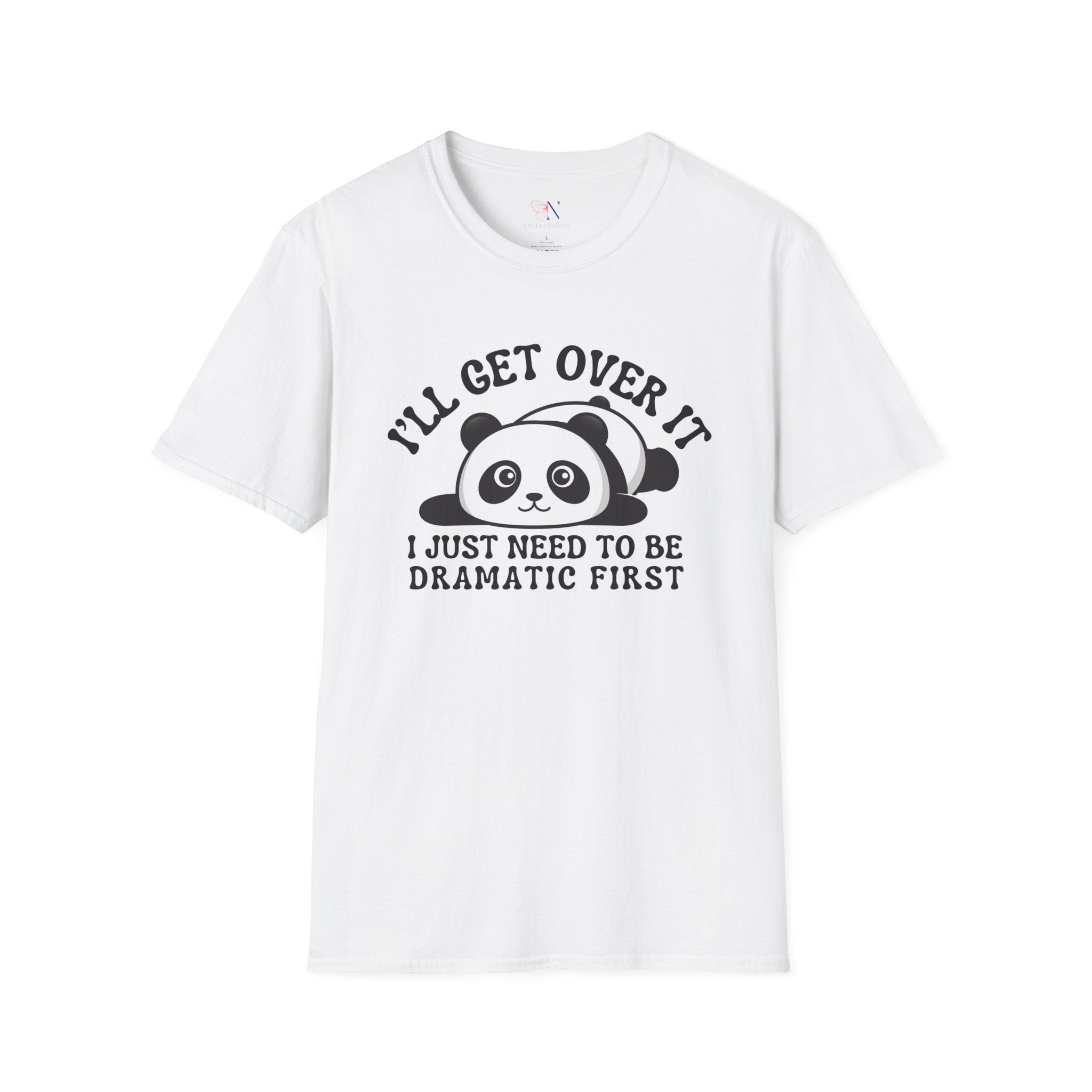 I'll Get Over It, I just Need To Be Dramatic First, Funny Unisex Shirt, Cute Panda Trending Tee, Pet Lover Tshirt, Animal Lover Family Gift