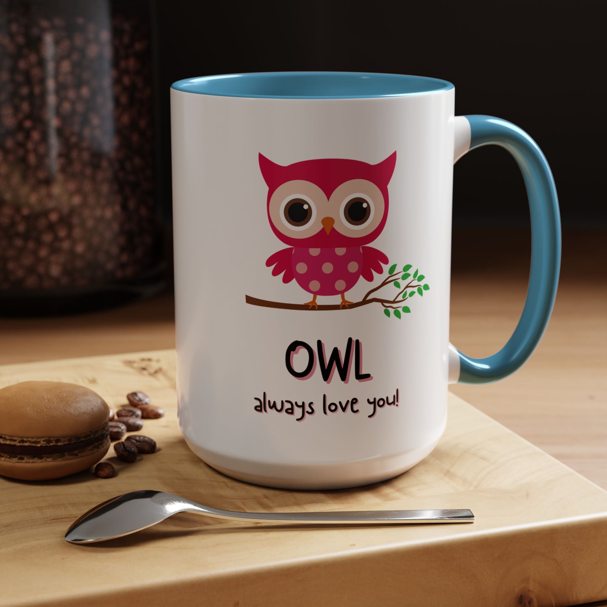 O'wl Always Love You Personalized Romantic Coffee Mug, Accent Cup 11/15oz, Anniversary Wedding Valentines, Bird, Farm, Avion Lover Gift, Pun