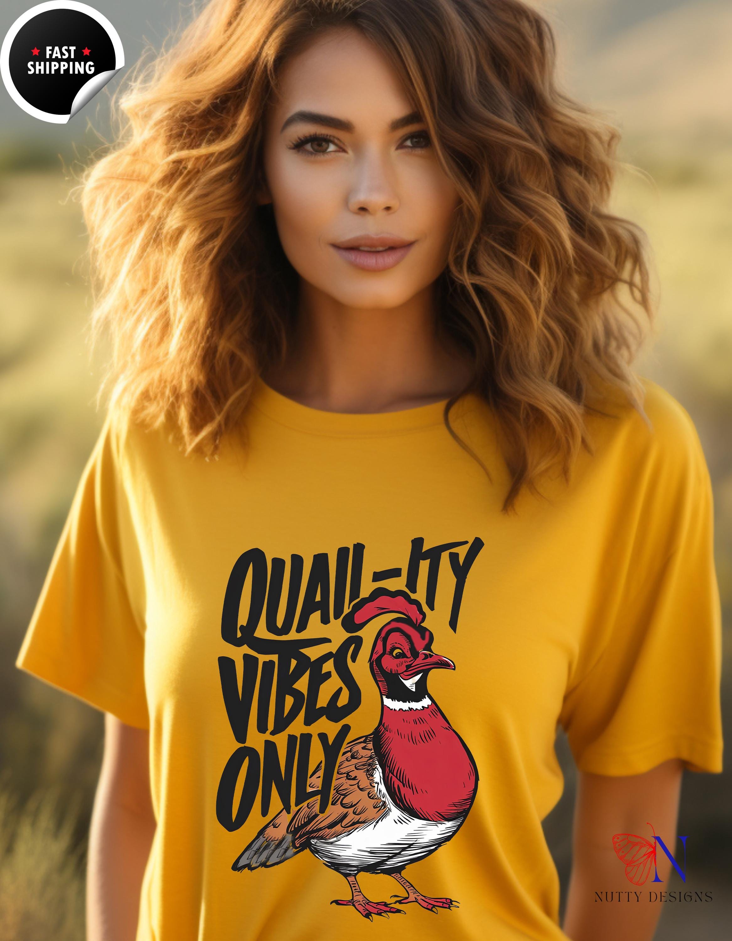 Quail-ity Vibes Only Funny T-Shirt | Cute Quail Graphic Tee | Quirky Animal Shirts for Nature Lovers & Bird Enthusiasts