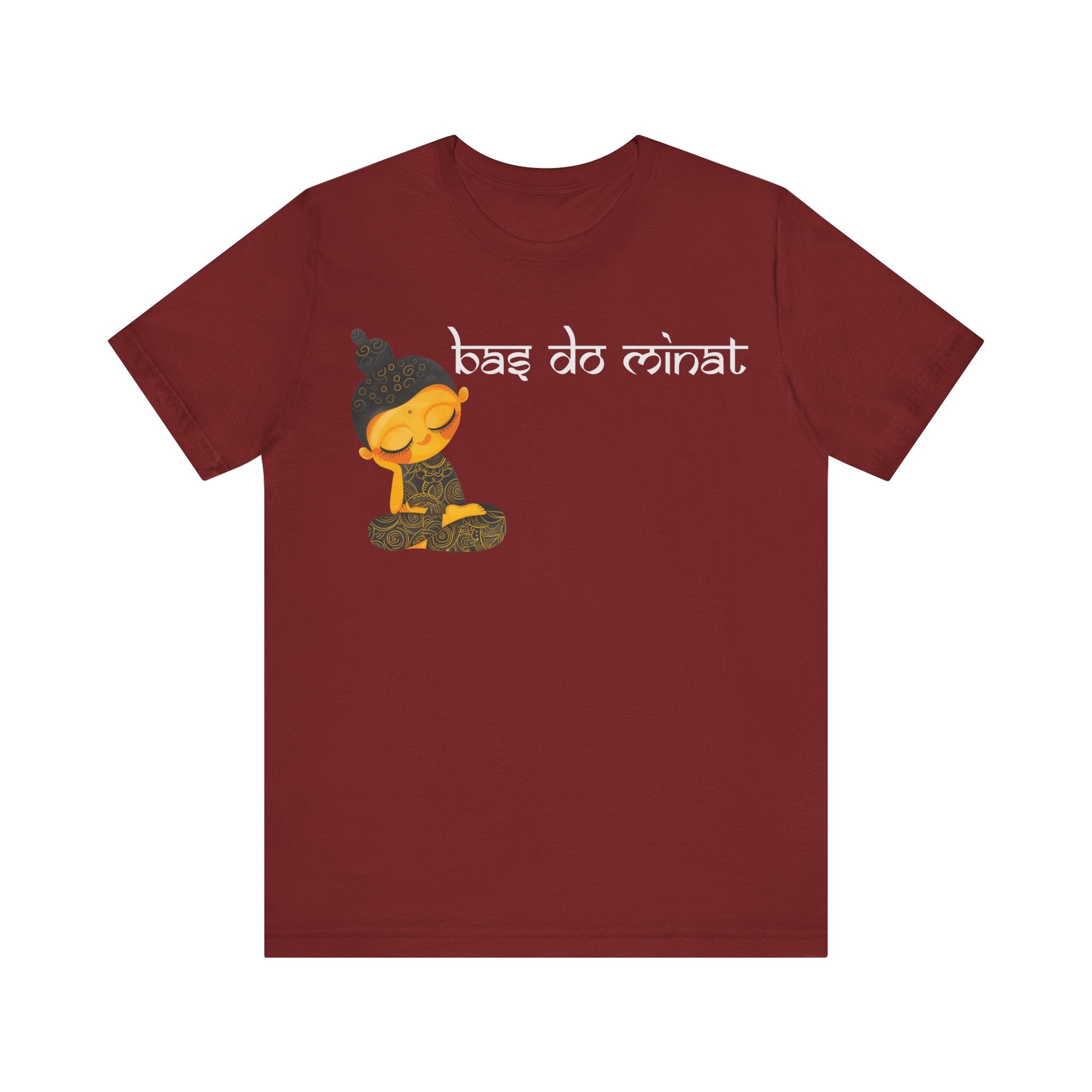 Bas Do Minat Funny Indian pride slogan gift Desi Swag Pakistani tshirt brown humor T-shirt Punny tee shirt Unisex  Tee