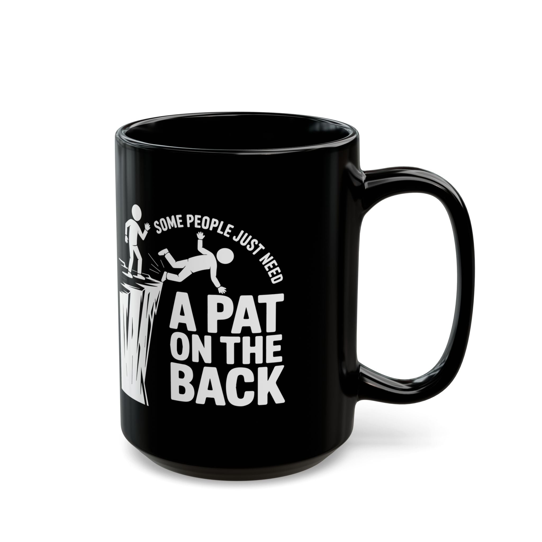 Some People Need a Pat On The Back | Funny Coffee Mug, Sarcastic Tea Cup, Unique Gift Idea