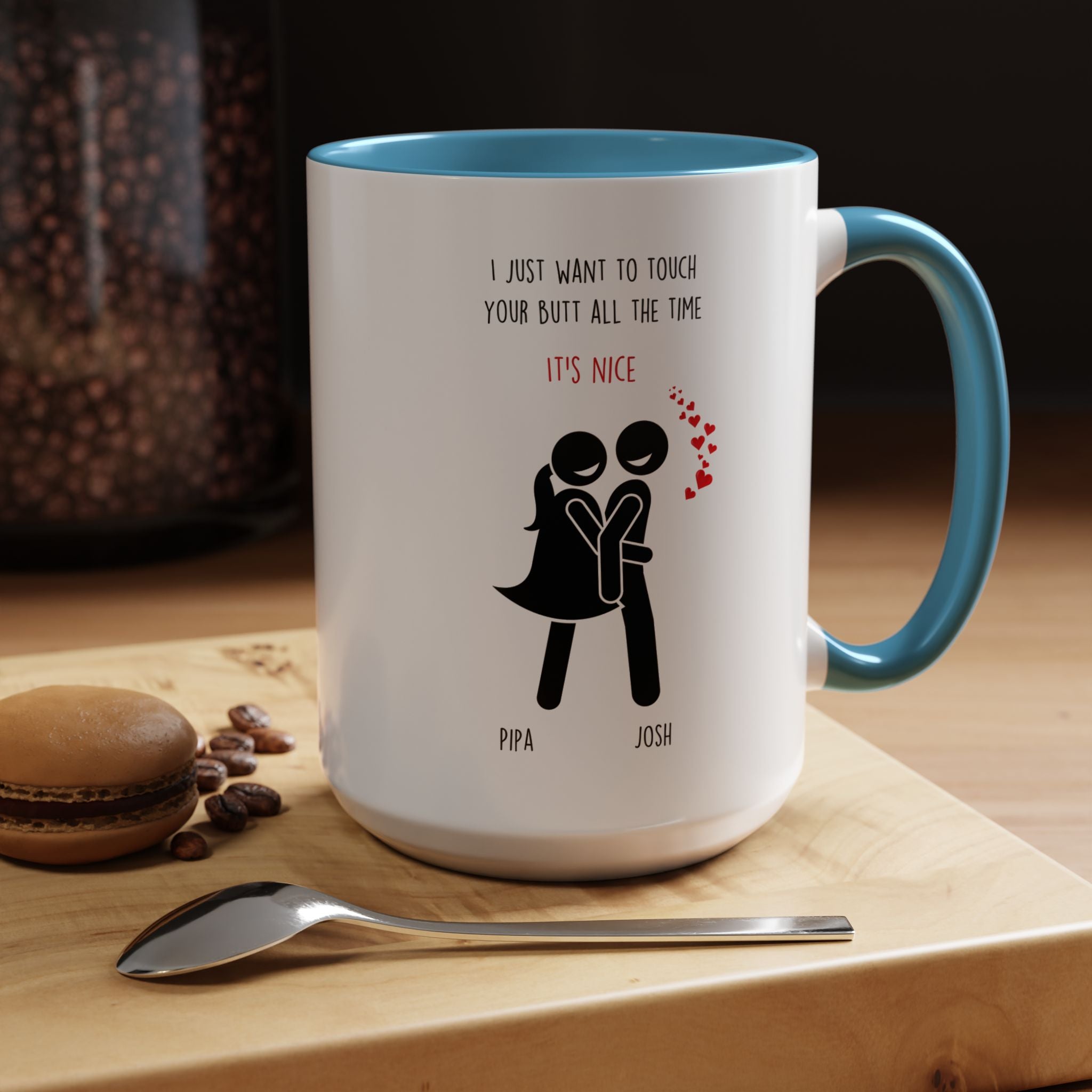 I Want To Touch Your Butt All Time Dirty Valentine Gift, Personalized Romantic Mug, 11/15oz, Anniversary Wedding Gift, Couple V-Day Gift