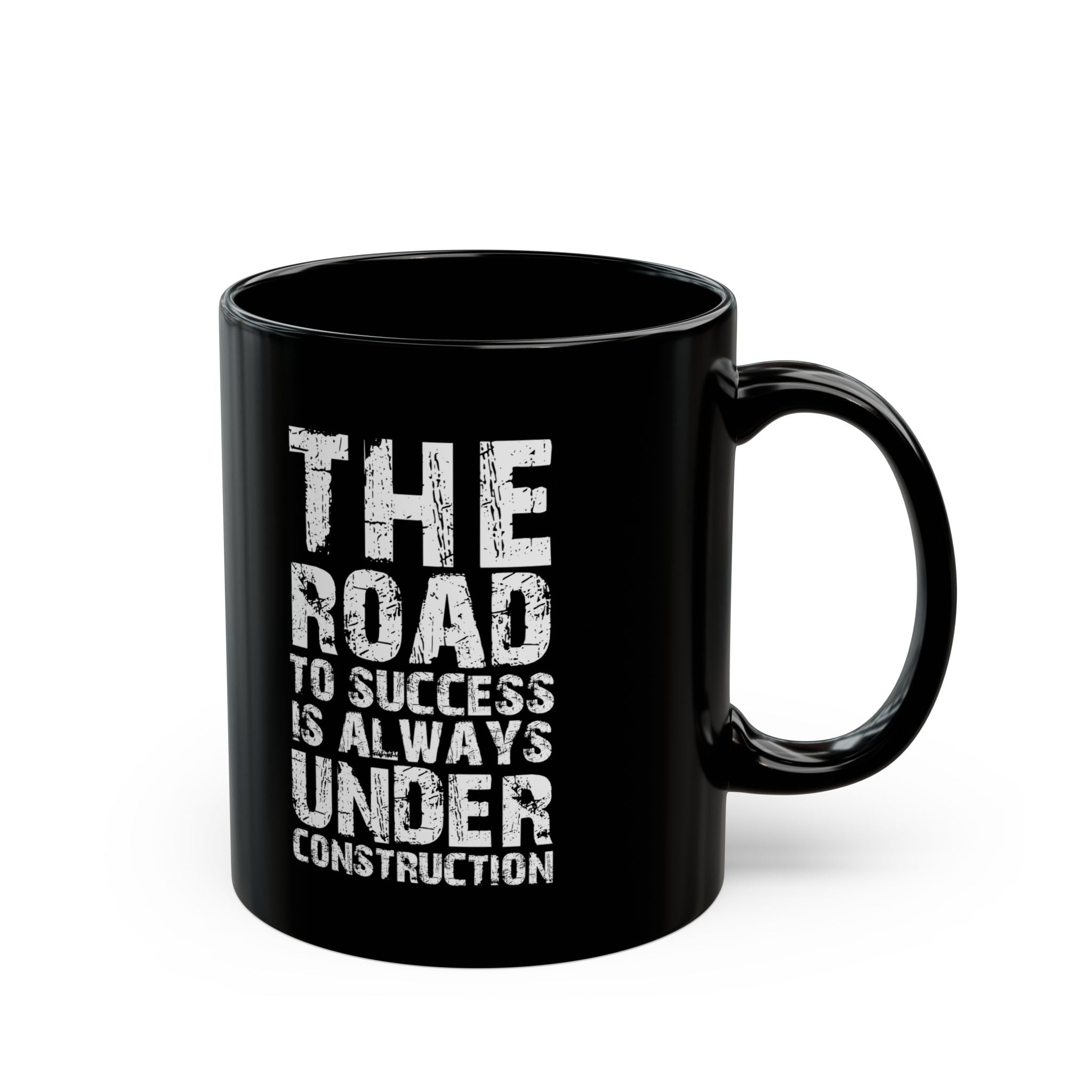 Road To Success is Always Under Construction | Funny Coffee Mug, Sarcastic Tea Cup, Unique Gift Idea