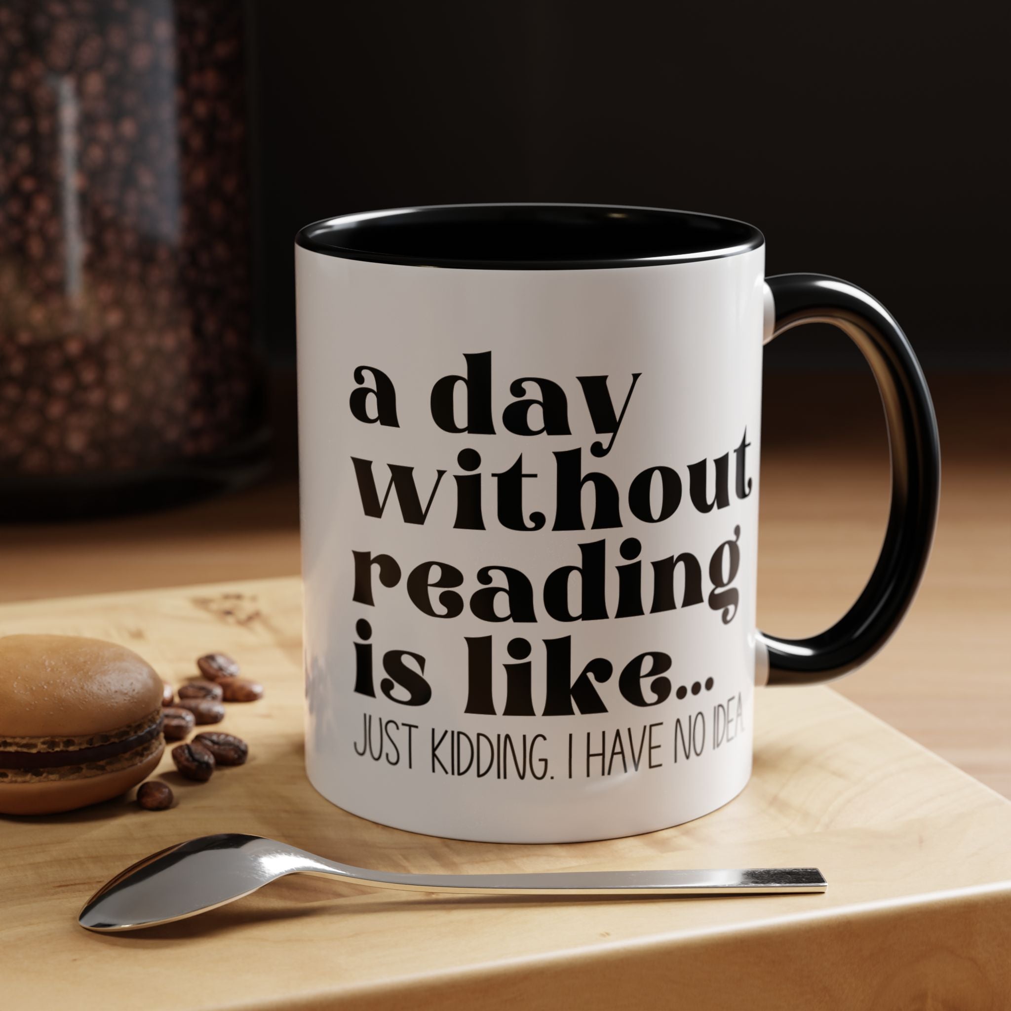 Funny Coffee Mug, Personalized Mug, A Day Without Reading is Accent Cup (11oz, 15oz), Gift Under 20, White Elephant Gift, Book Lover Cup