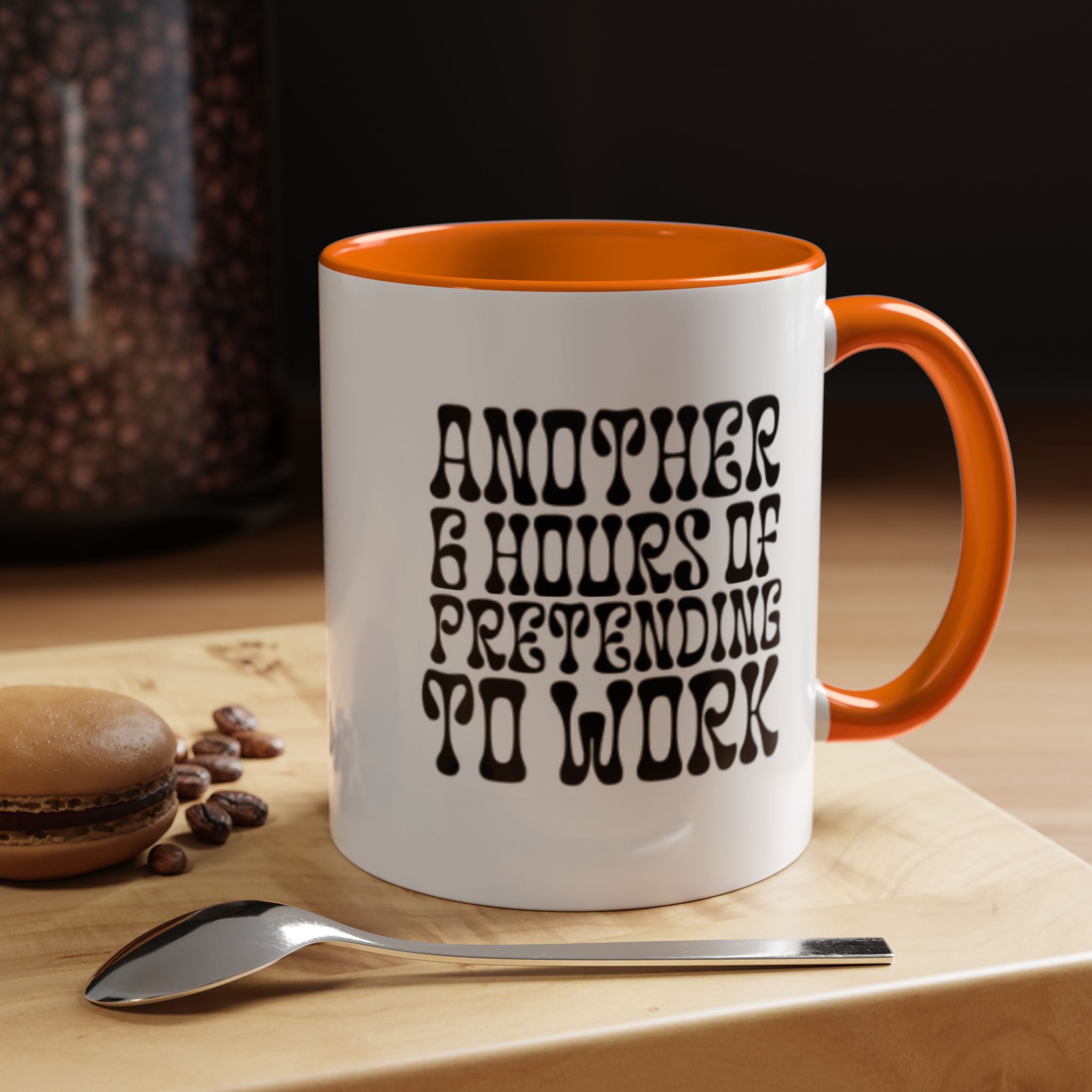 Funny Coffee Mug, Personalized Mug, Another 6 Hours Of Pretending To Work Accent Coffee Cup (11, 15oz), Gift Under 20, White Elephant Gift