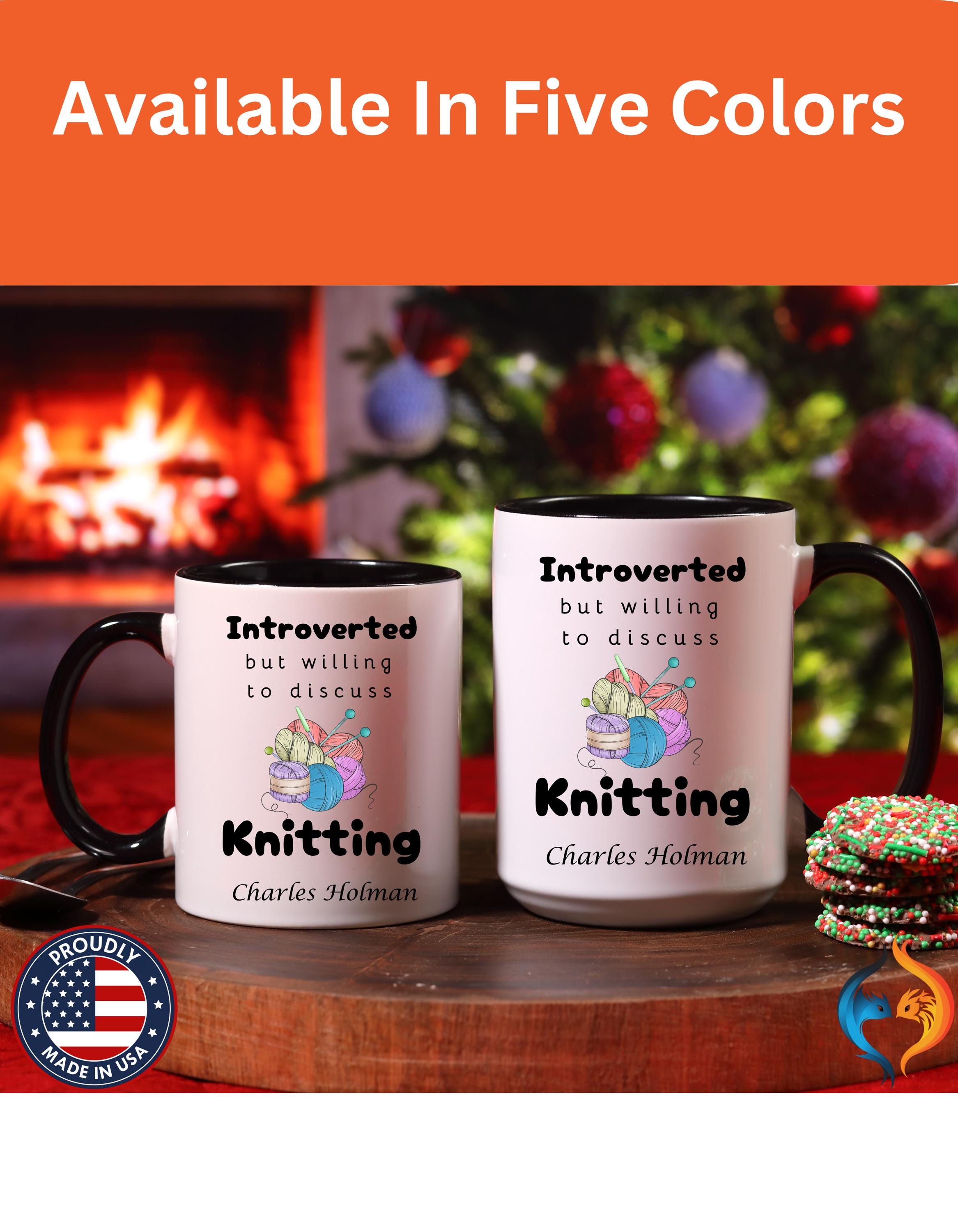 Funny Coffee Mug, Personalized Mug, Introverted But Willing To Discuss Knitting Personalized Accent Coffee Cup (11oz, 15oz), gift under 20