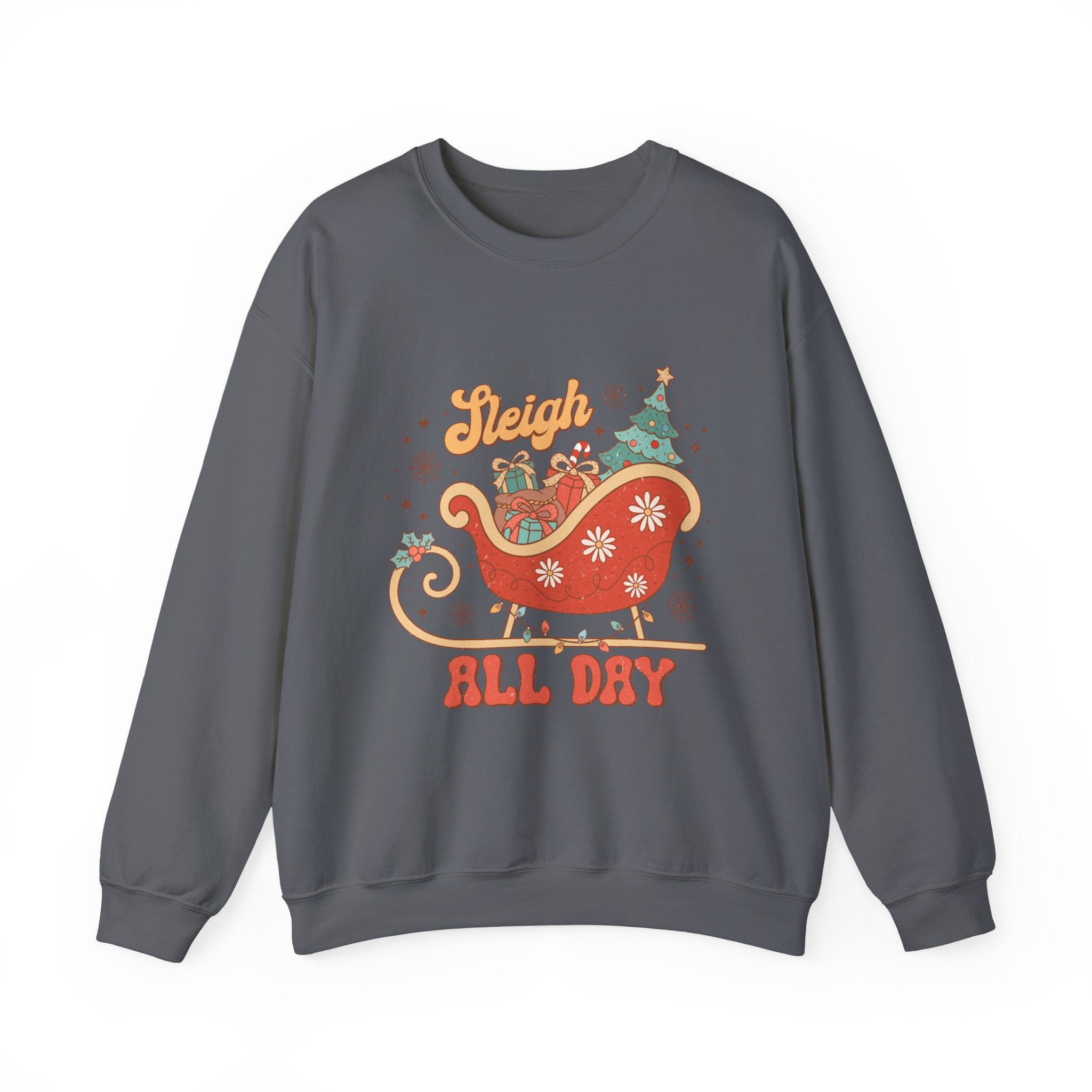 Sleigh All Day Crewneck Sweatshirt
