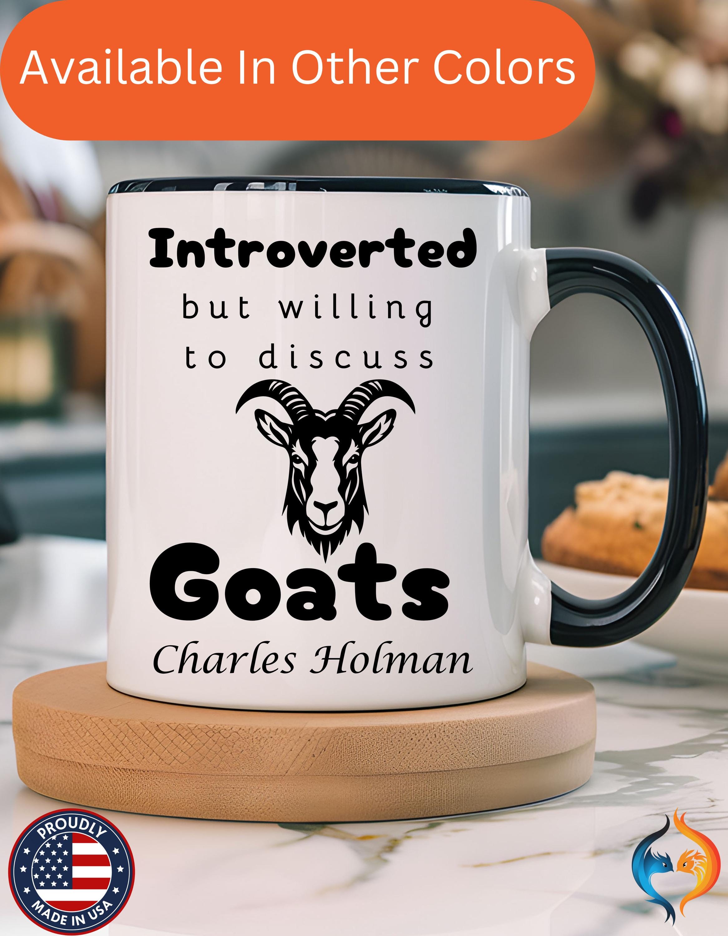 Funny Coffee Mug, Personalized mug, Introverted But Willing To Discuss Goats Personalized Accent Coffee Cup (11oz, 15oz), gift under 20